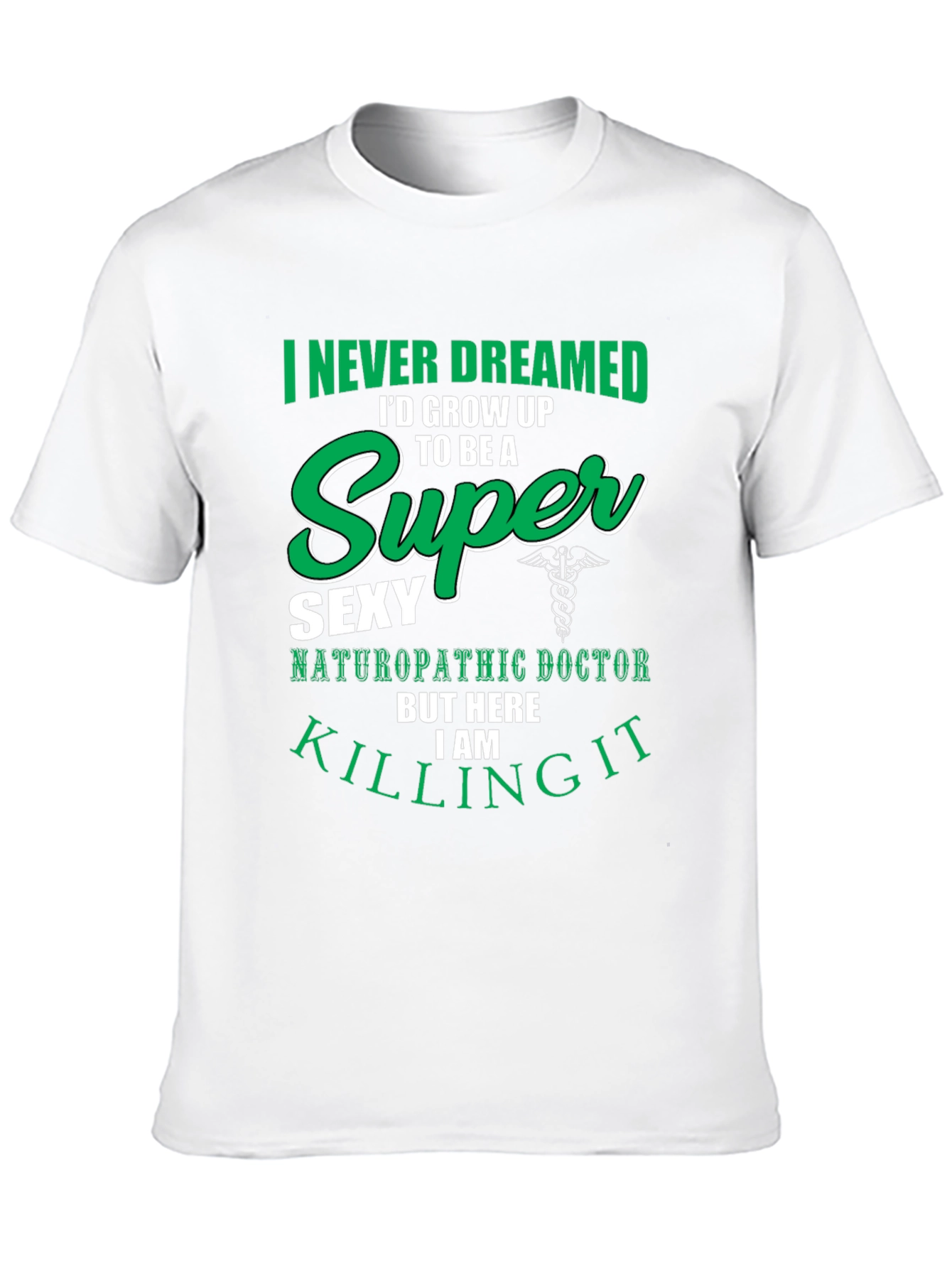 Black Super Sexy Naturopathic Doctor T-Shirt view 10