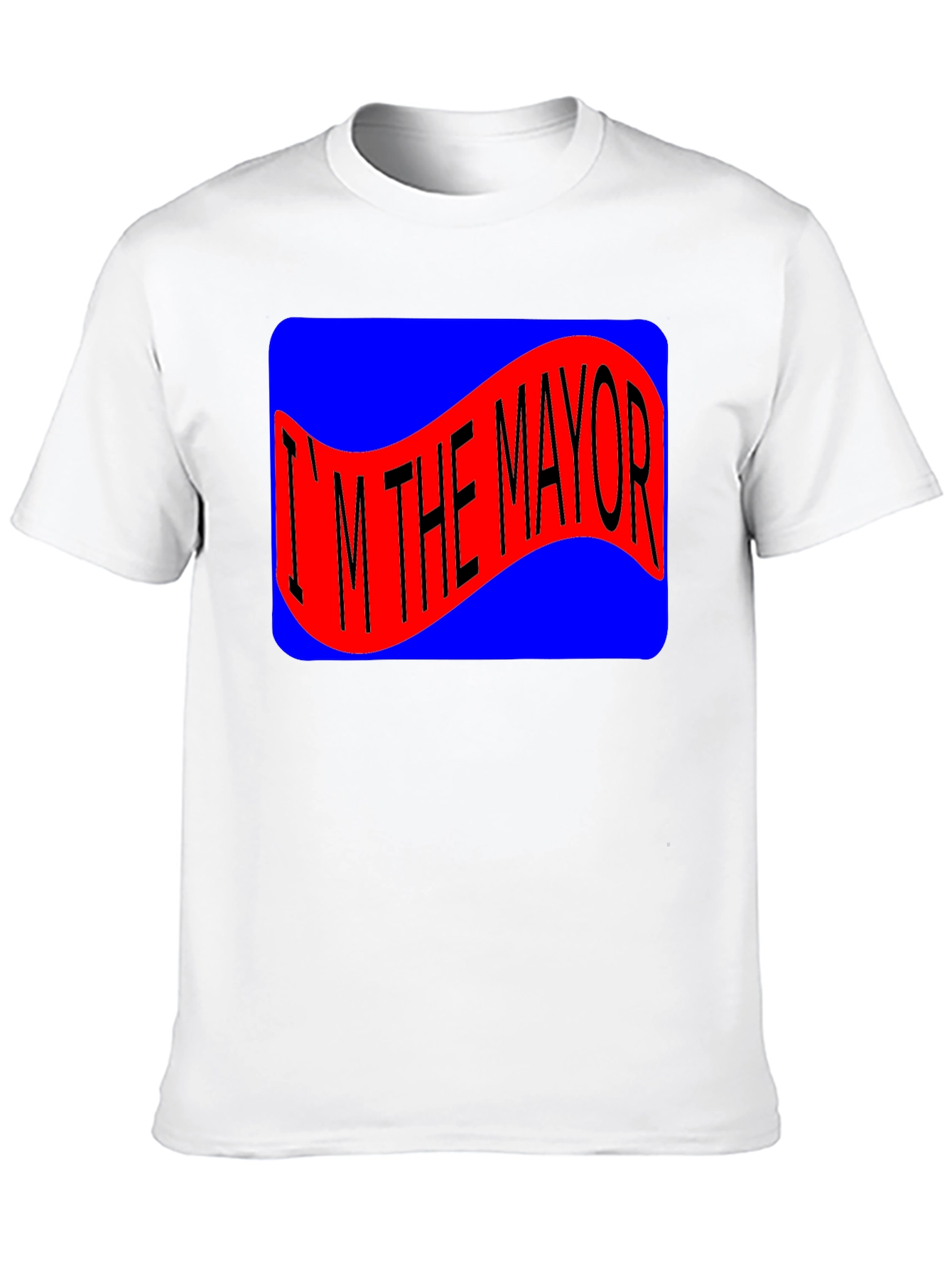 I'm The Mayor T-Shirt Novelty Tee - 10