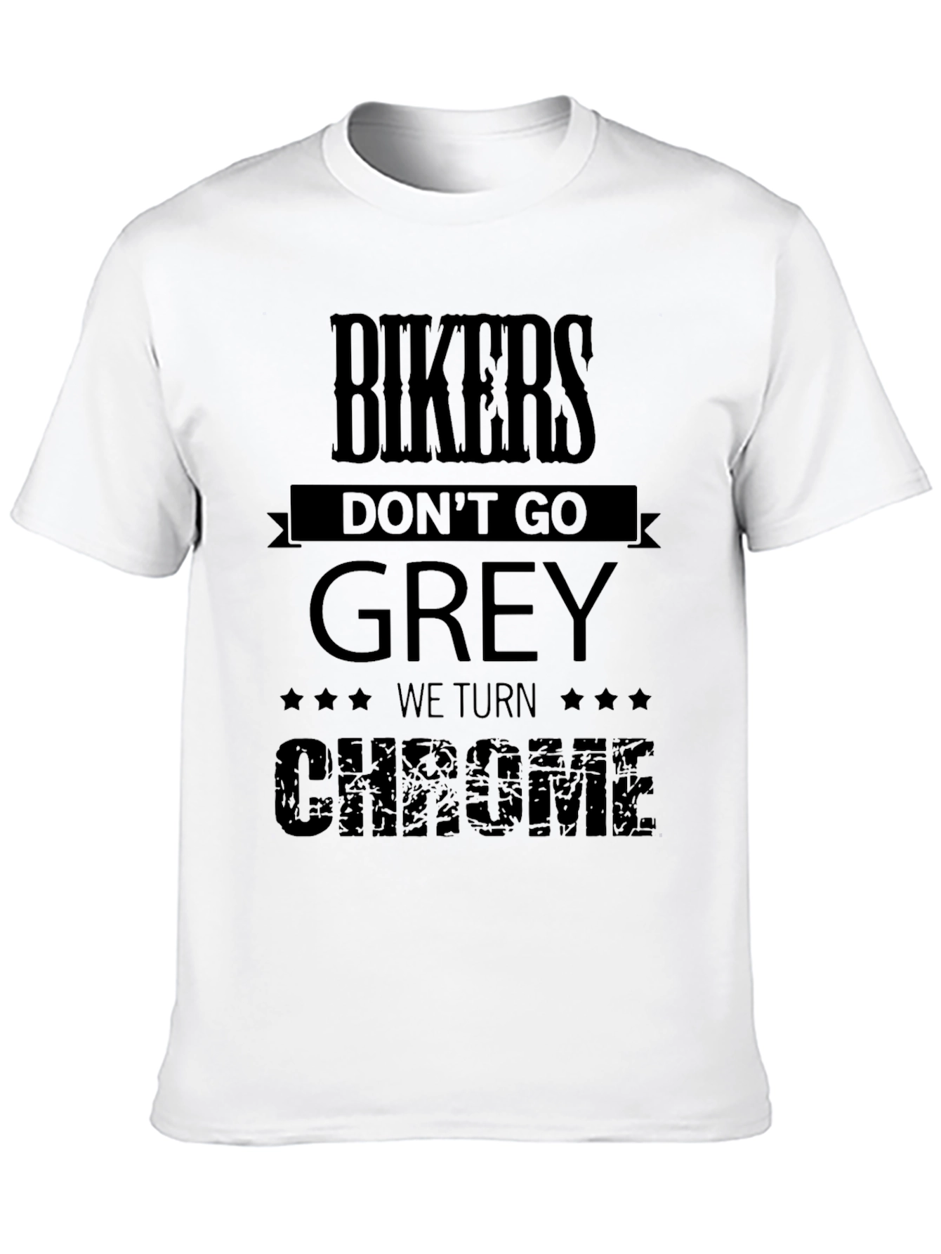 Black Bikers Don't Go Grey, We Turn Chrome T-Shirt view 10