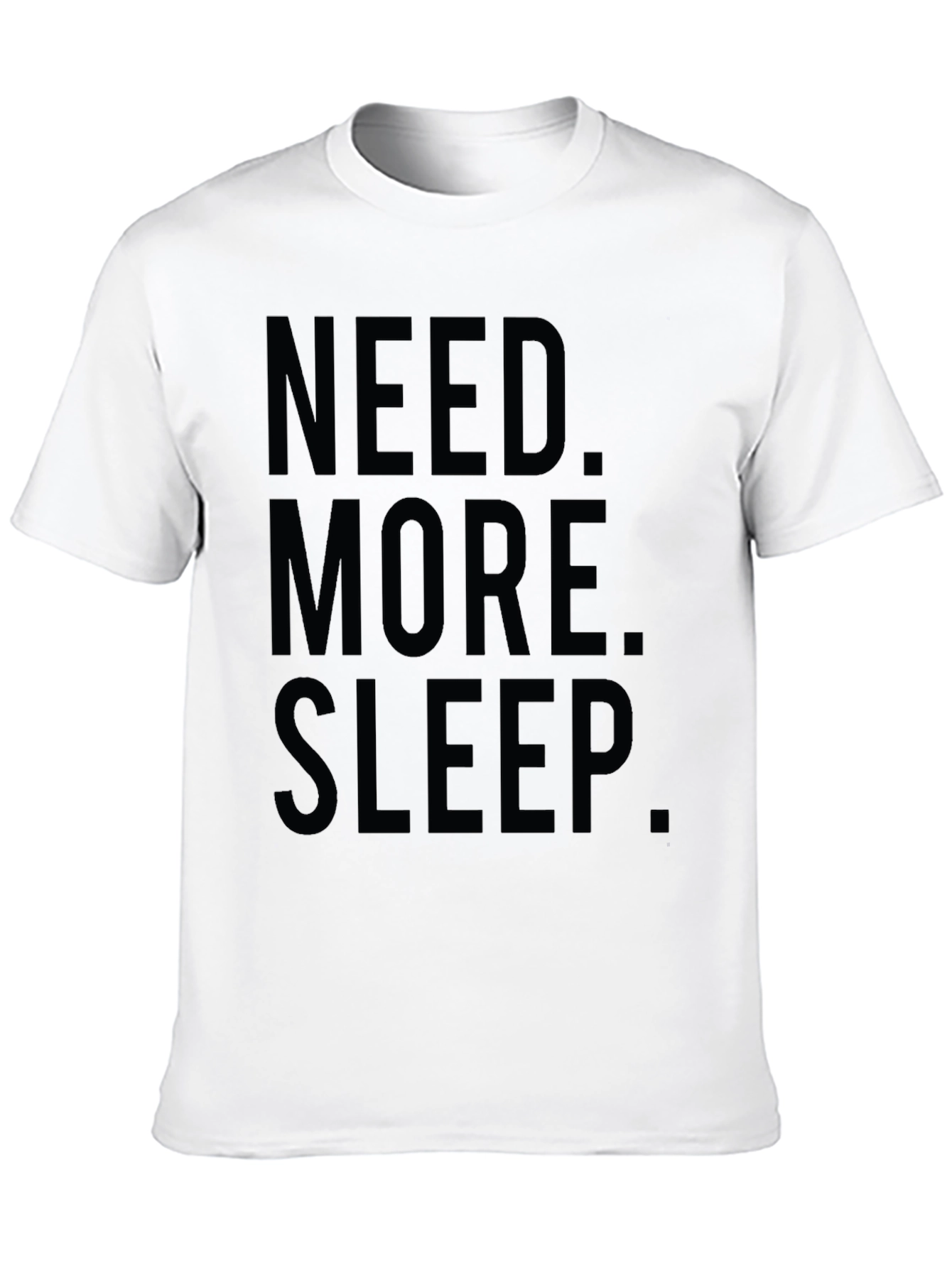 Black Need More Sleep T-Shirt - Soft Cotton Graphic Tee view 10
