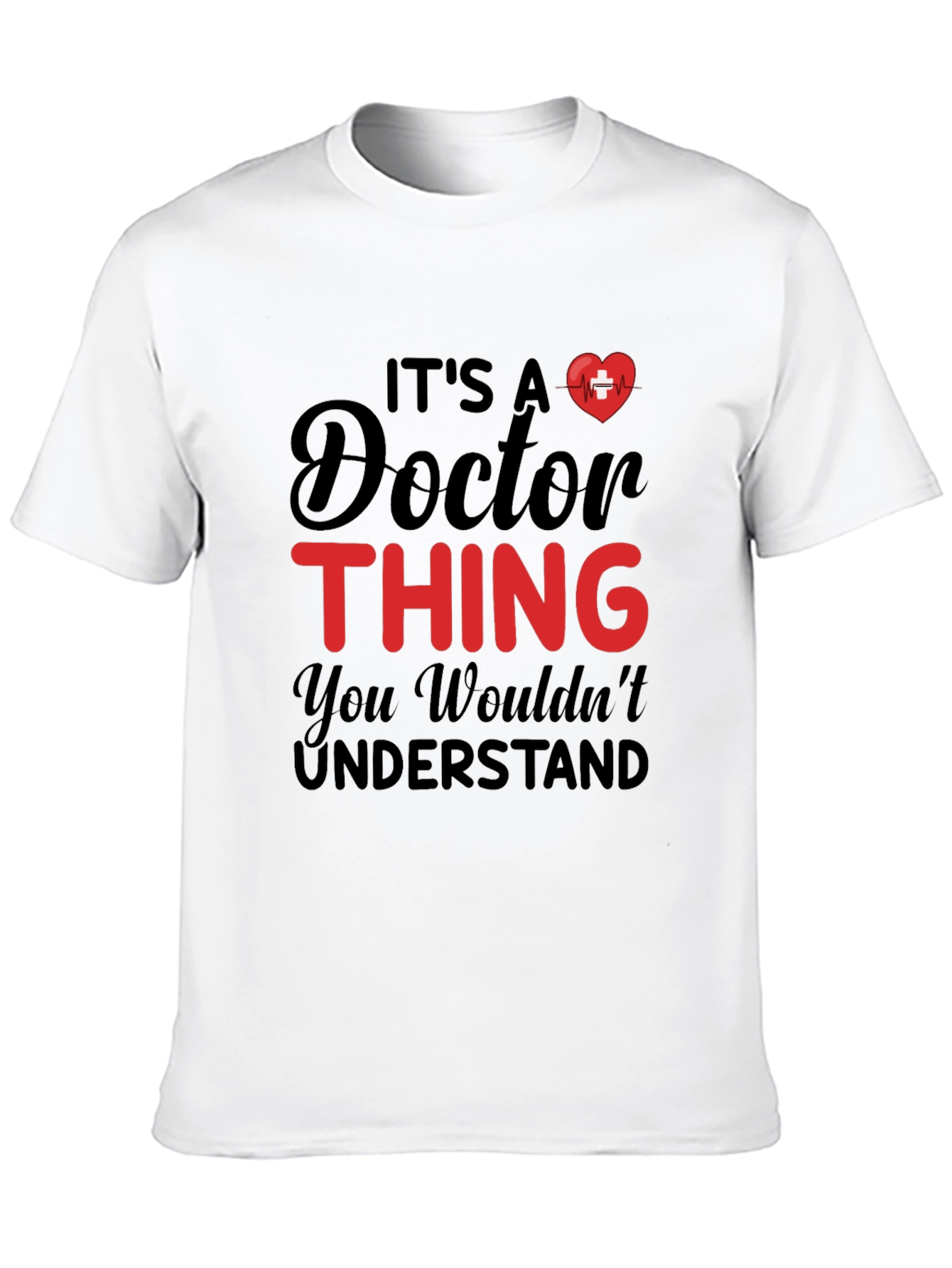 Black It's a Doctor Thing - Graphic T-Shirt view 10