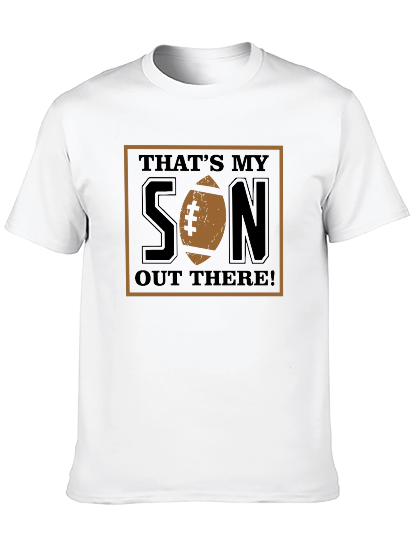 That's My Son Out There! T-Shirt - 10