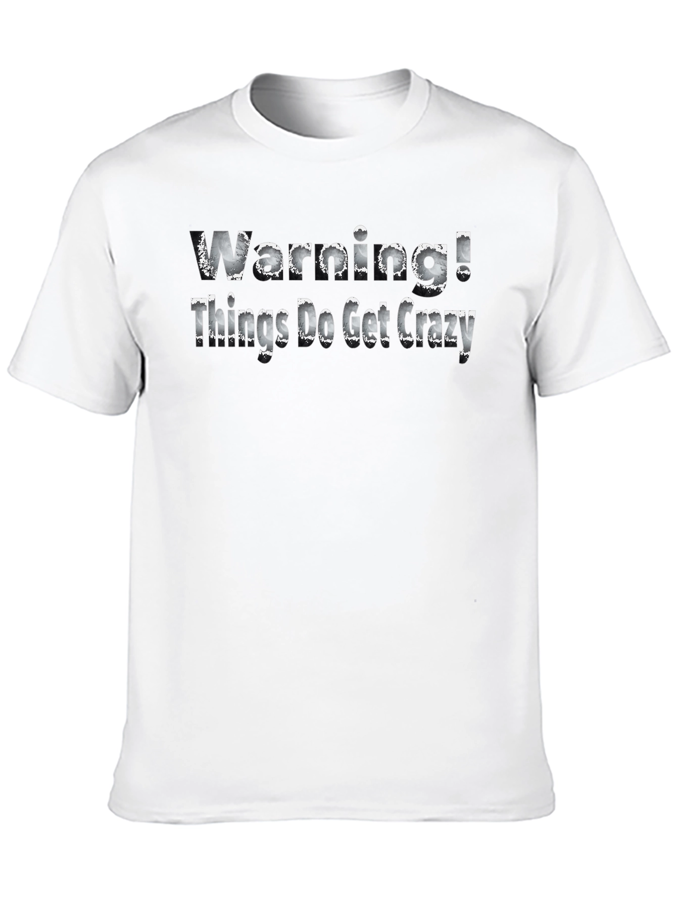 Black Warning! Things Do Get Crazy - Novelty T-Shirt view 10