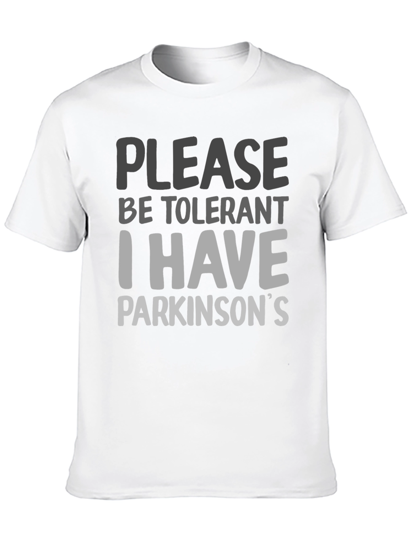 Black Please Be Tolerant I Have Parkinson's T-Shirt view 10