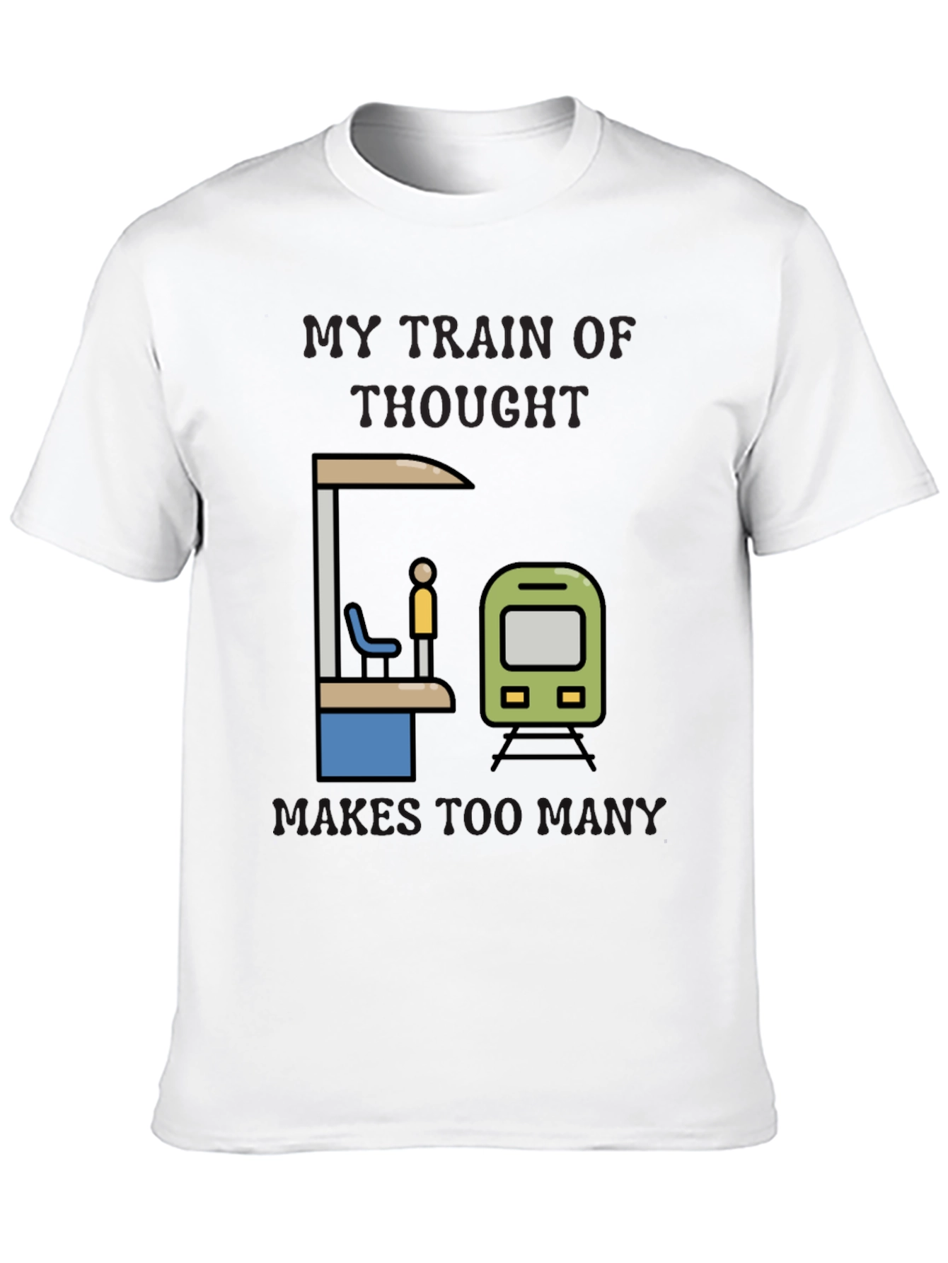 My Train of Thought T-Shirt: Humorous Graphic Tee - 10