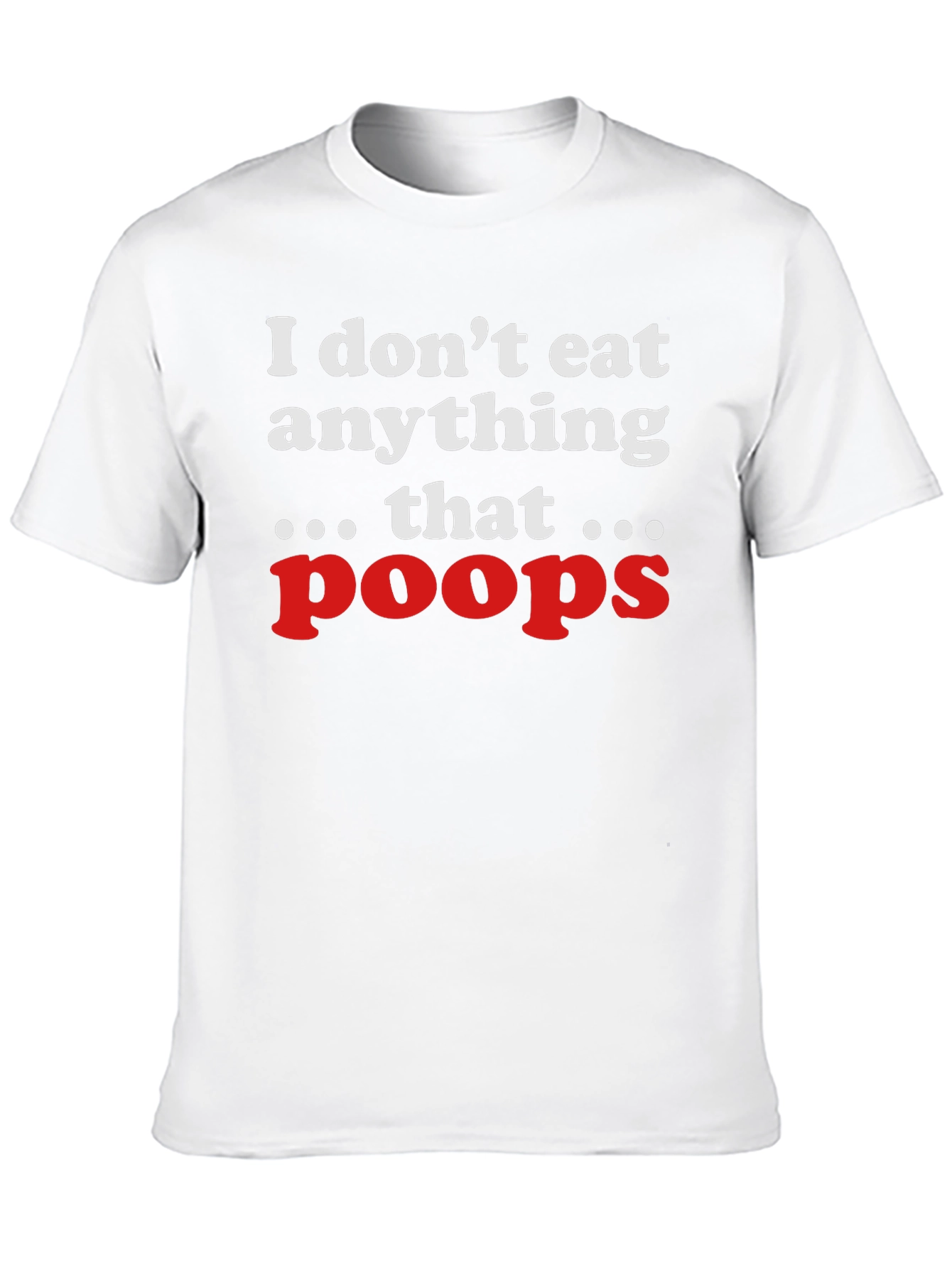 Black I Don't Eat Anything That Poops T-Shirt view 10