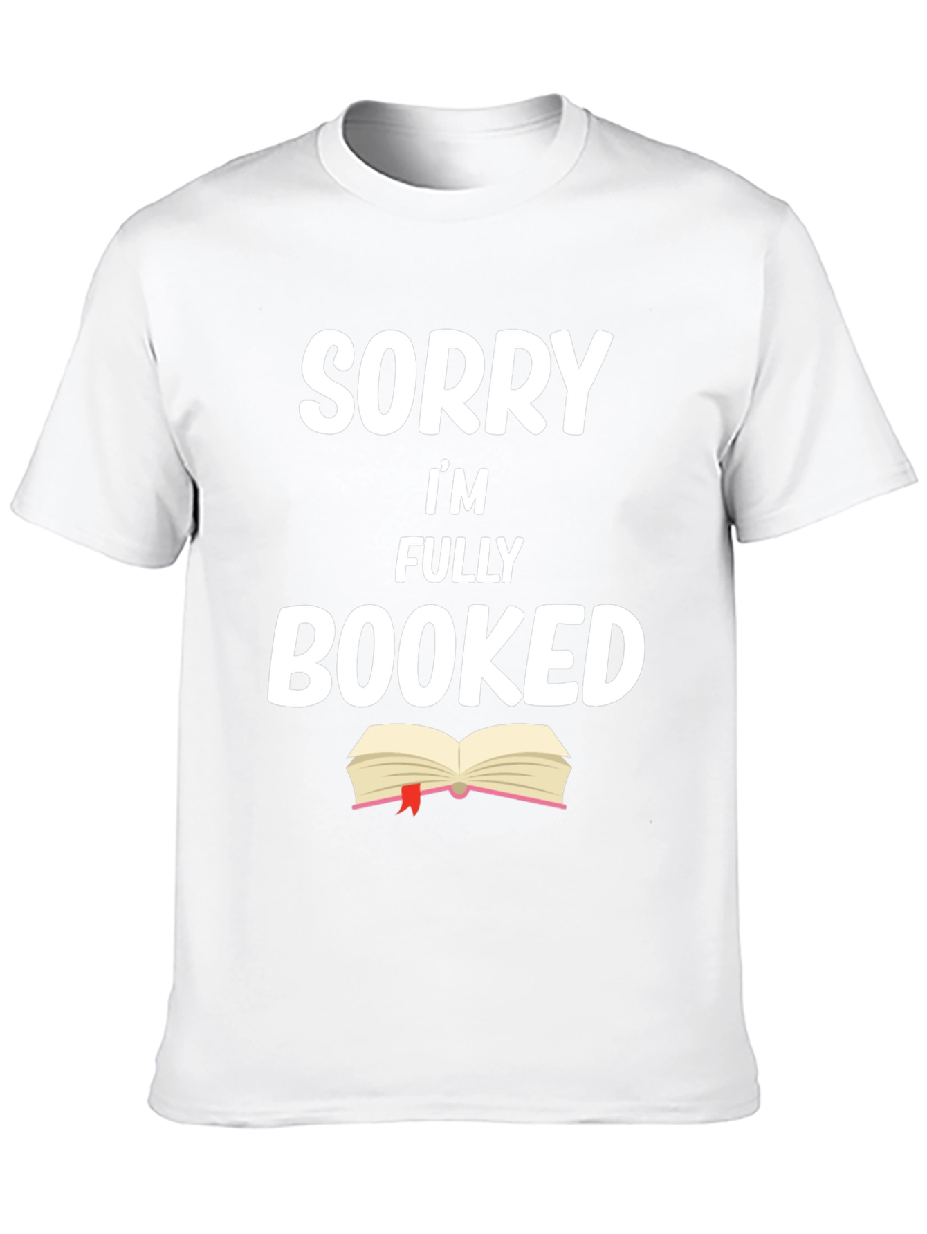 Black Sorry I'm Fully Booked T-Shirt - Book Lover Tee view 10