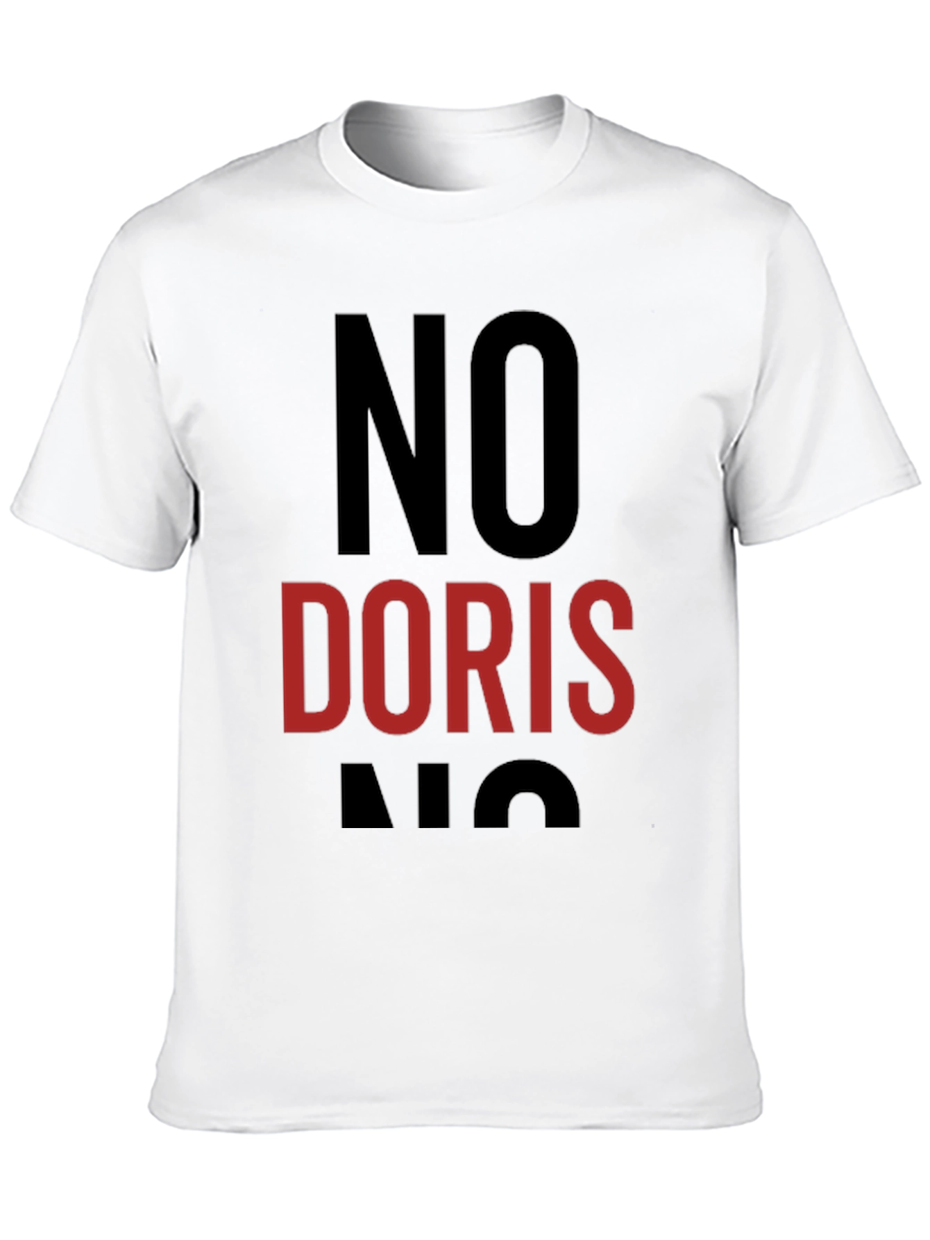 Black No Doris T-Shirt - Funny Sarcastic Humor Tee view 10