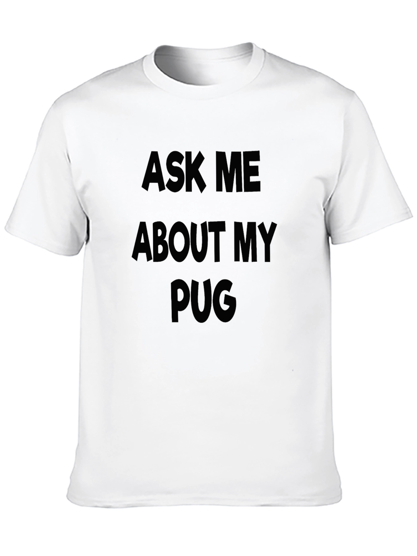 Black Ask Me About My Pug Graphic Tee view 10
