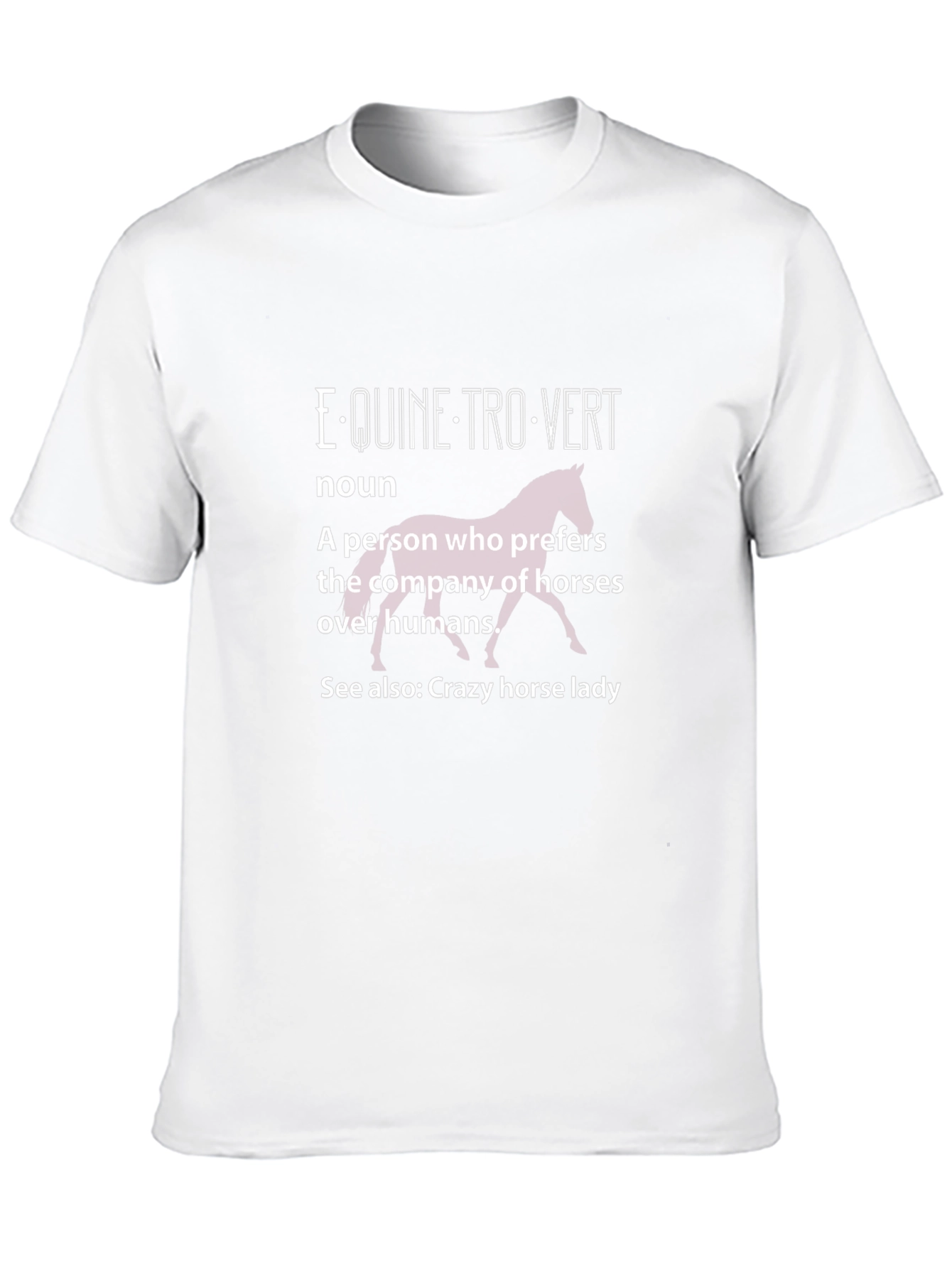 Equine-trovert T-Shirt - Horse Lover Tee - 10