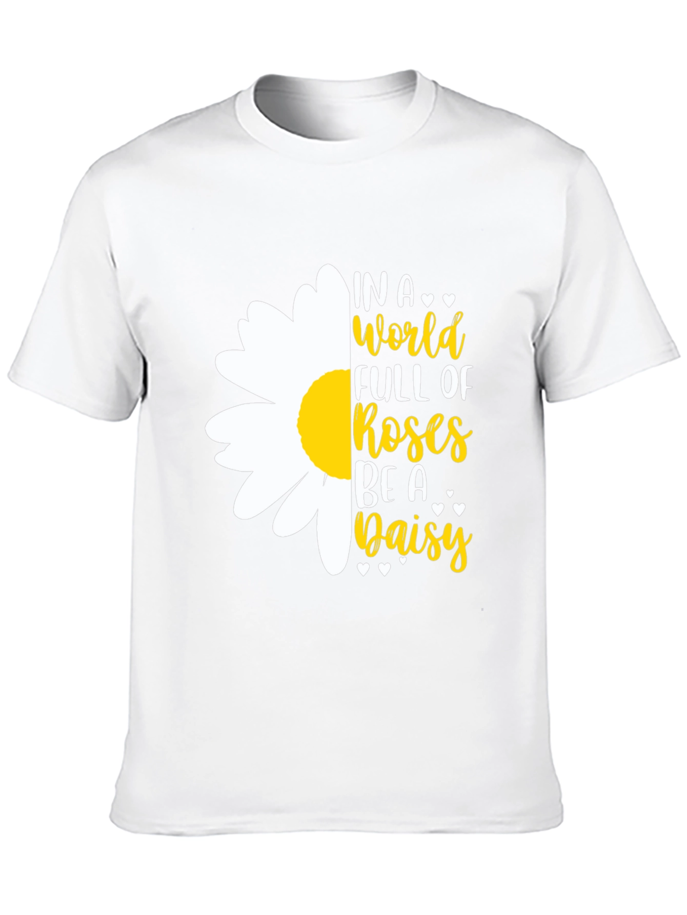 Black In a World Full of Roses Be A Daisy T-Shirt view 10
