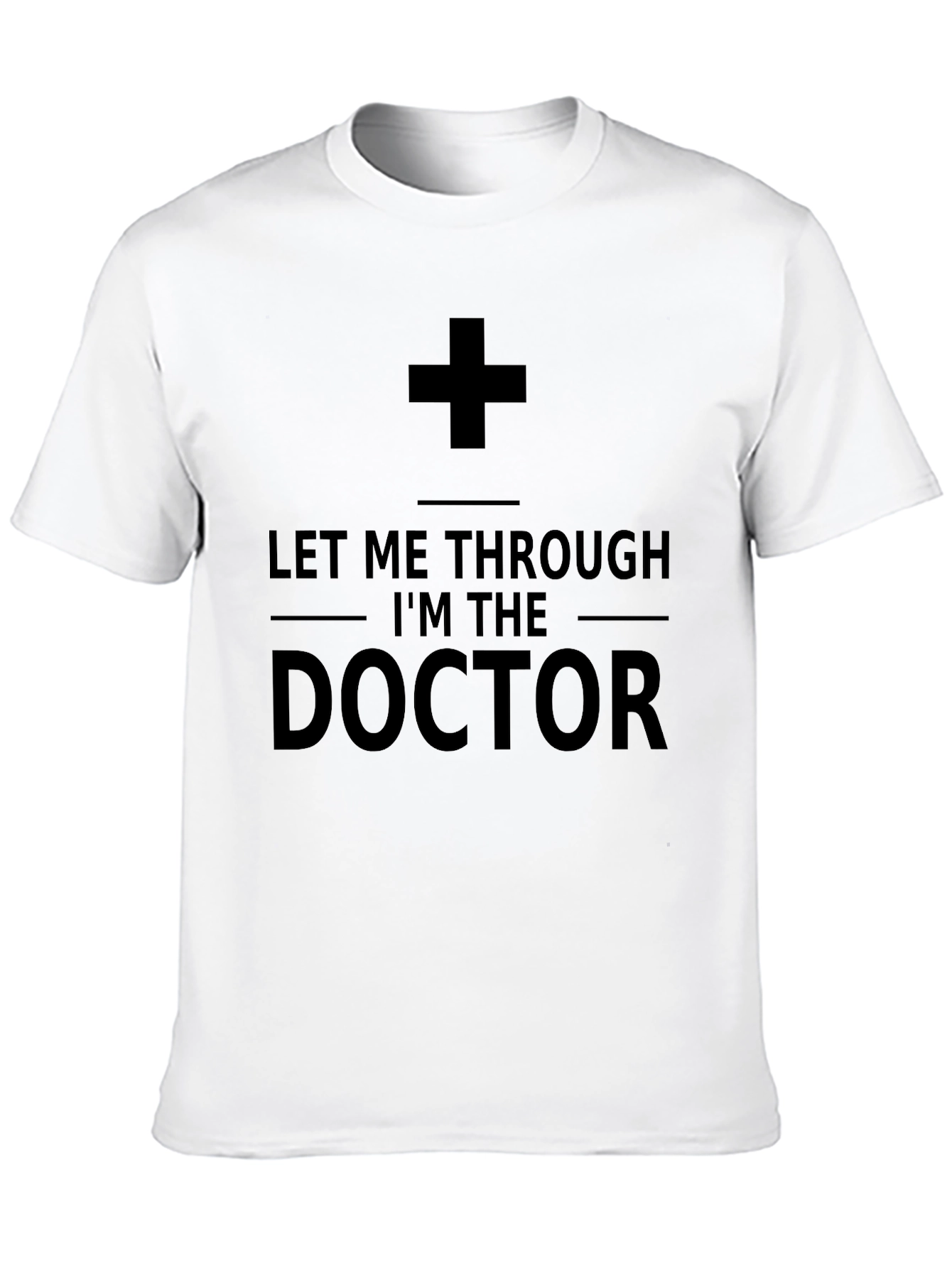 Black Let Me Through, I'm The Doctor T-Shirt view 10