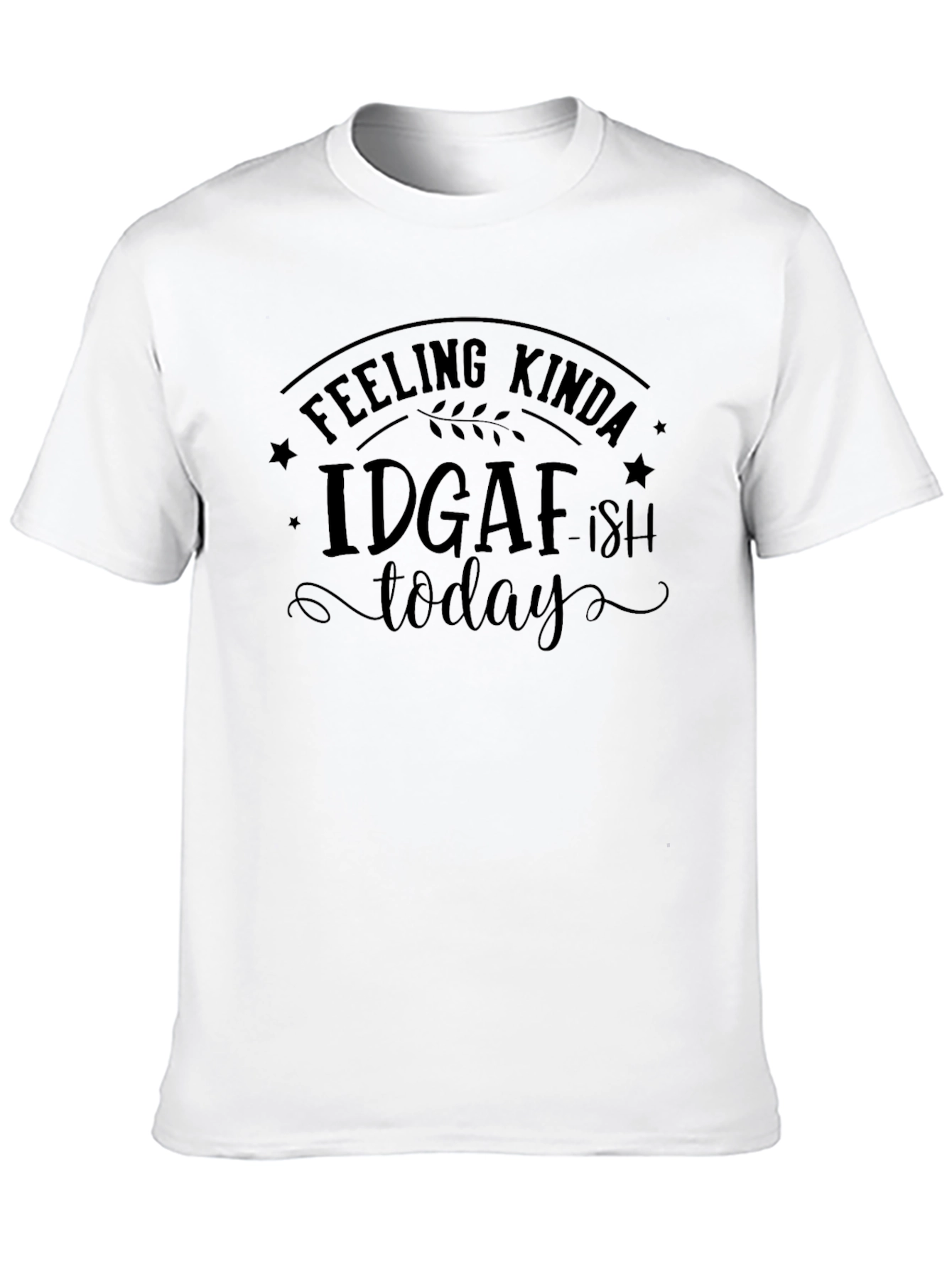 Black IDGAF-ish Today Black Graphic Tee - Comfort & Style view 10