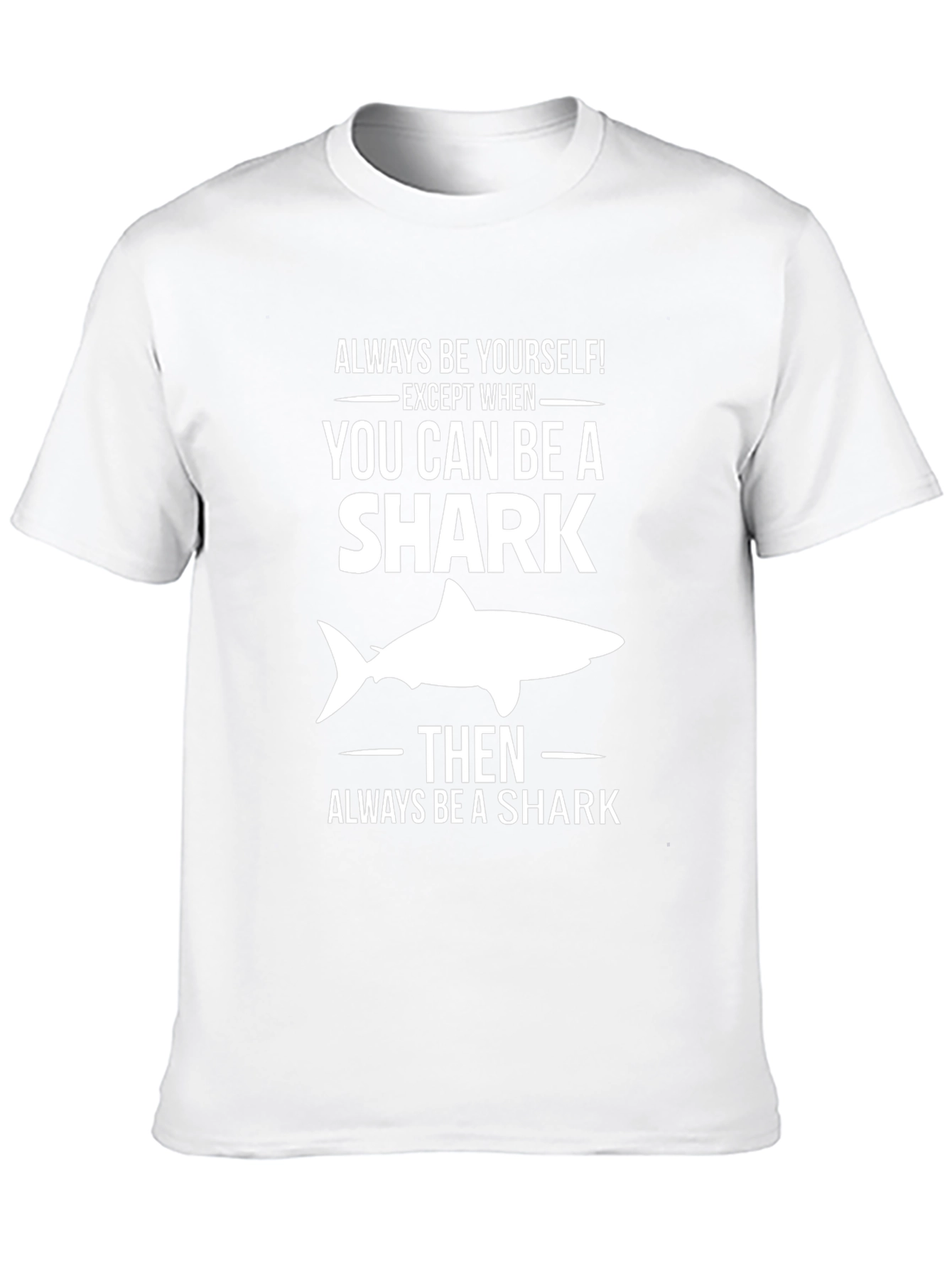 Black Always Be a Shark T-Shirt - Funny Graphic Tee view 10