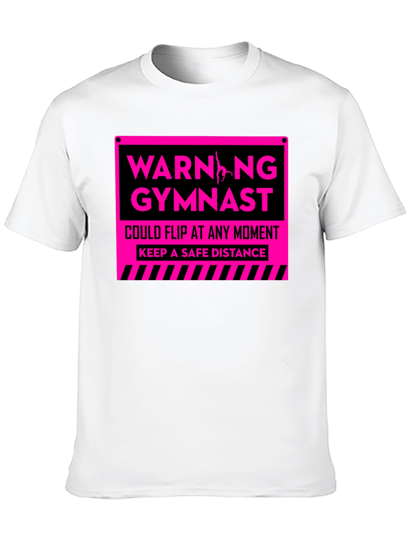 Warning Gymnast T-Shirt - Keep a Safe Distance - 10