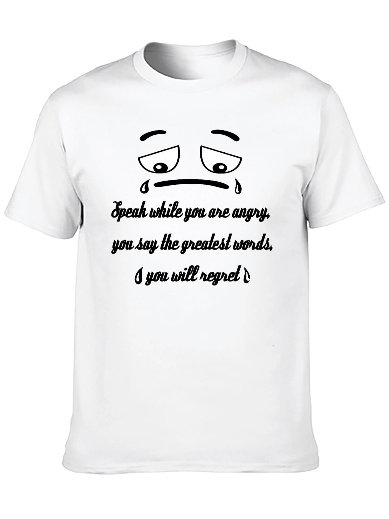 Black Sad Face T-Shirt: Speak When Angry view 10