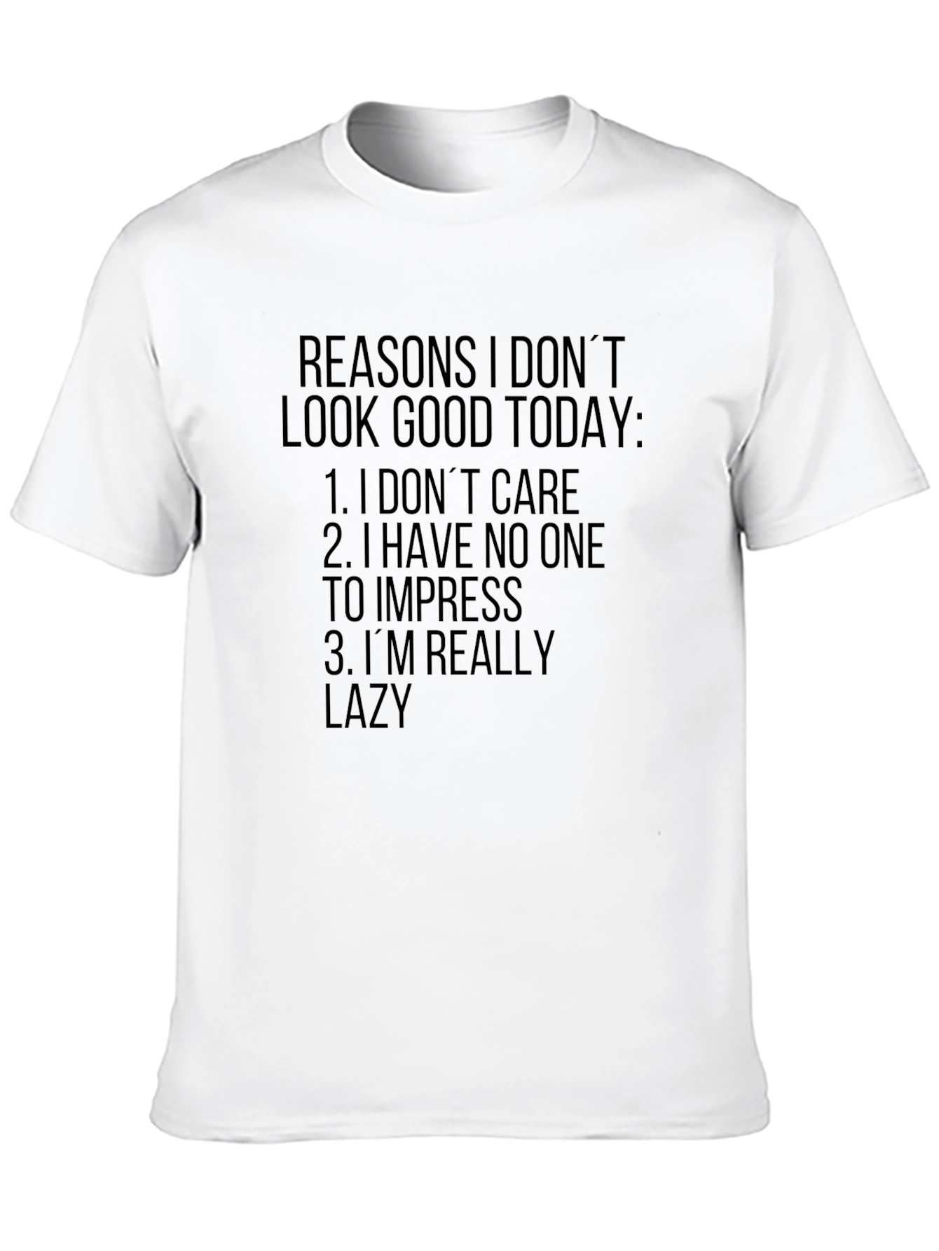 Black Funny Lazy Day T-Shirt - Reasons I Don't Look Good view 10