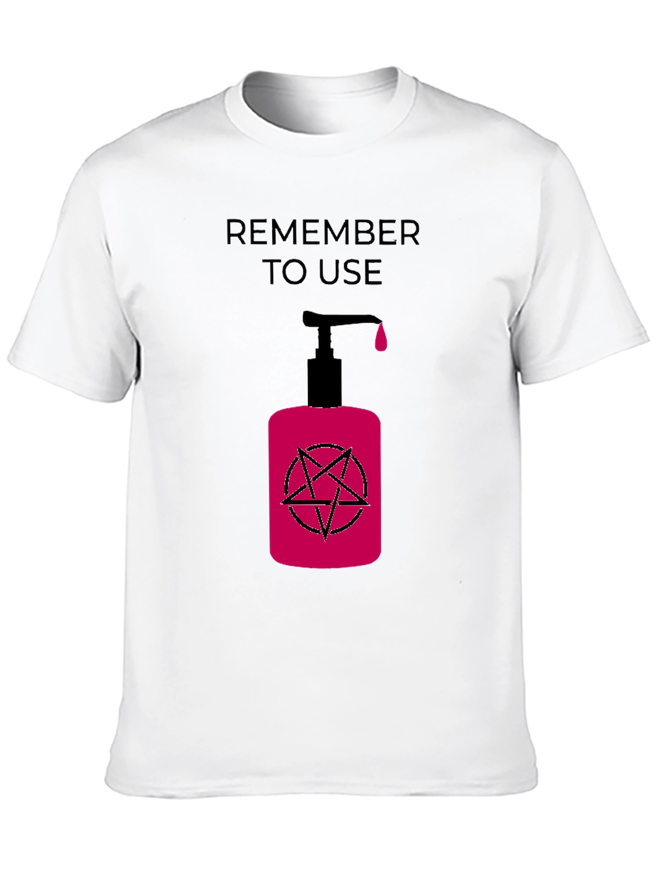 Black Remember to Use T-Shirt with Dark Humor Design view 10