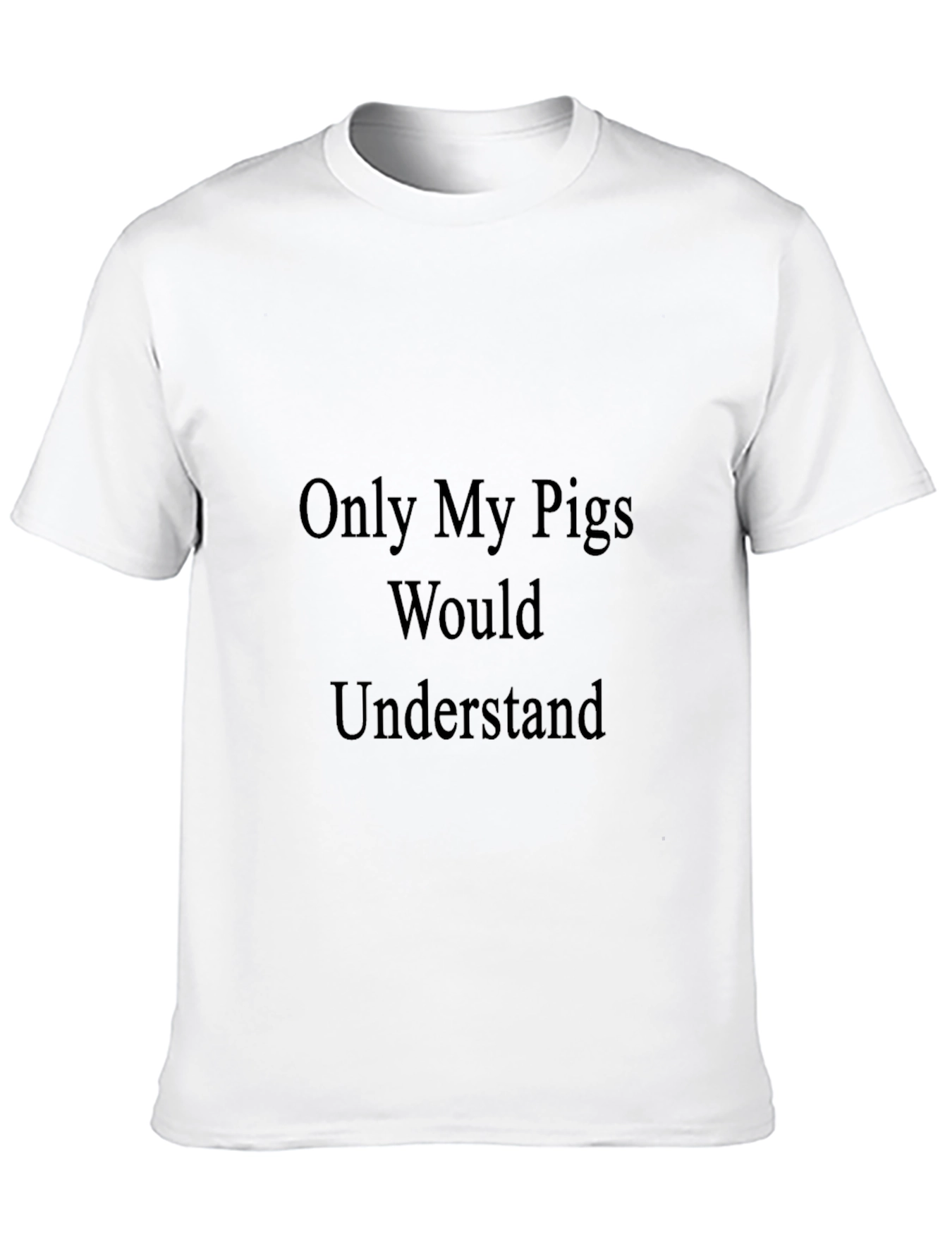 Black Only My Pigs Would Understand Black T-Shirt view 10