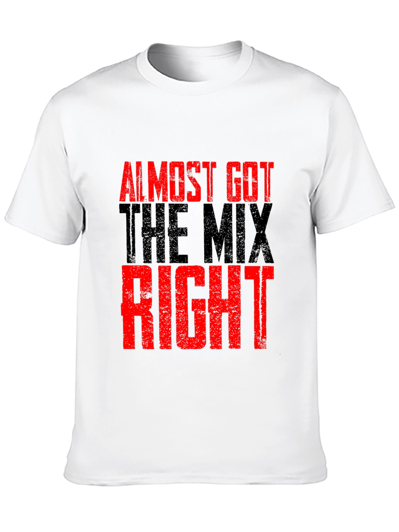 Black Almost Got The Mix Right Graphic T-Shirt view 10