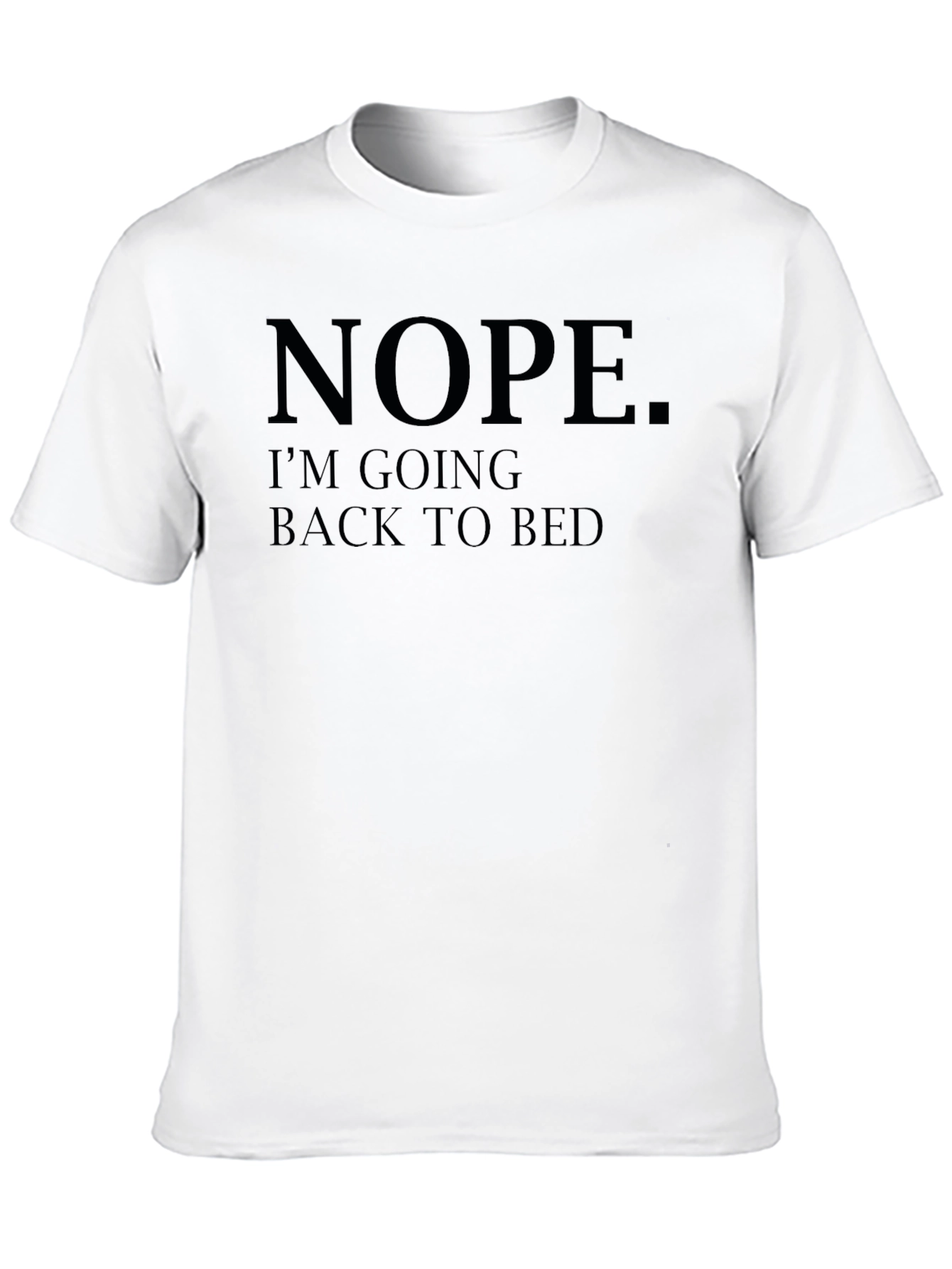 Black Nope. I'm Going Back To Bed - Black T-Shirt view 10