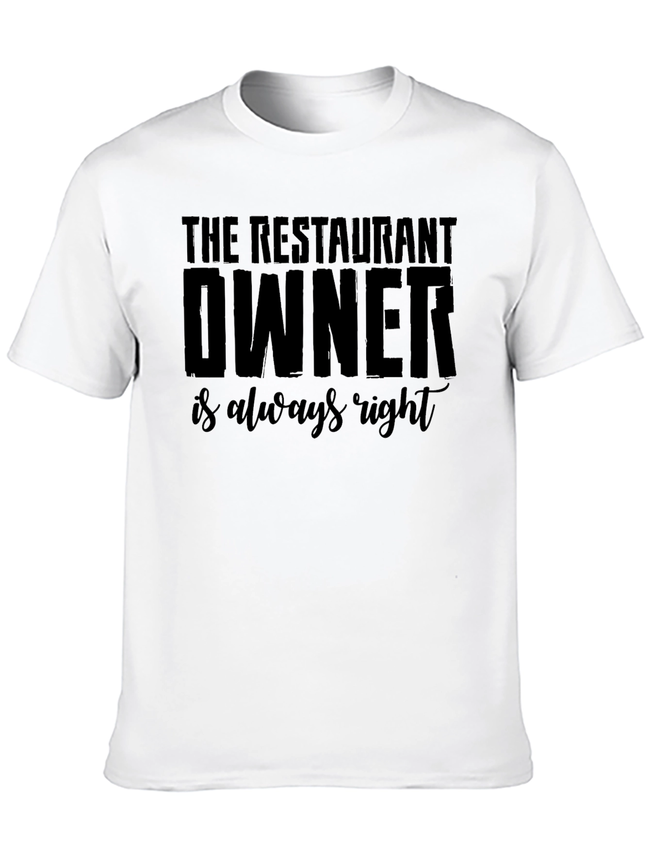 Black Restaurant Owner Always Right Graphic T-Shirt view 10
