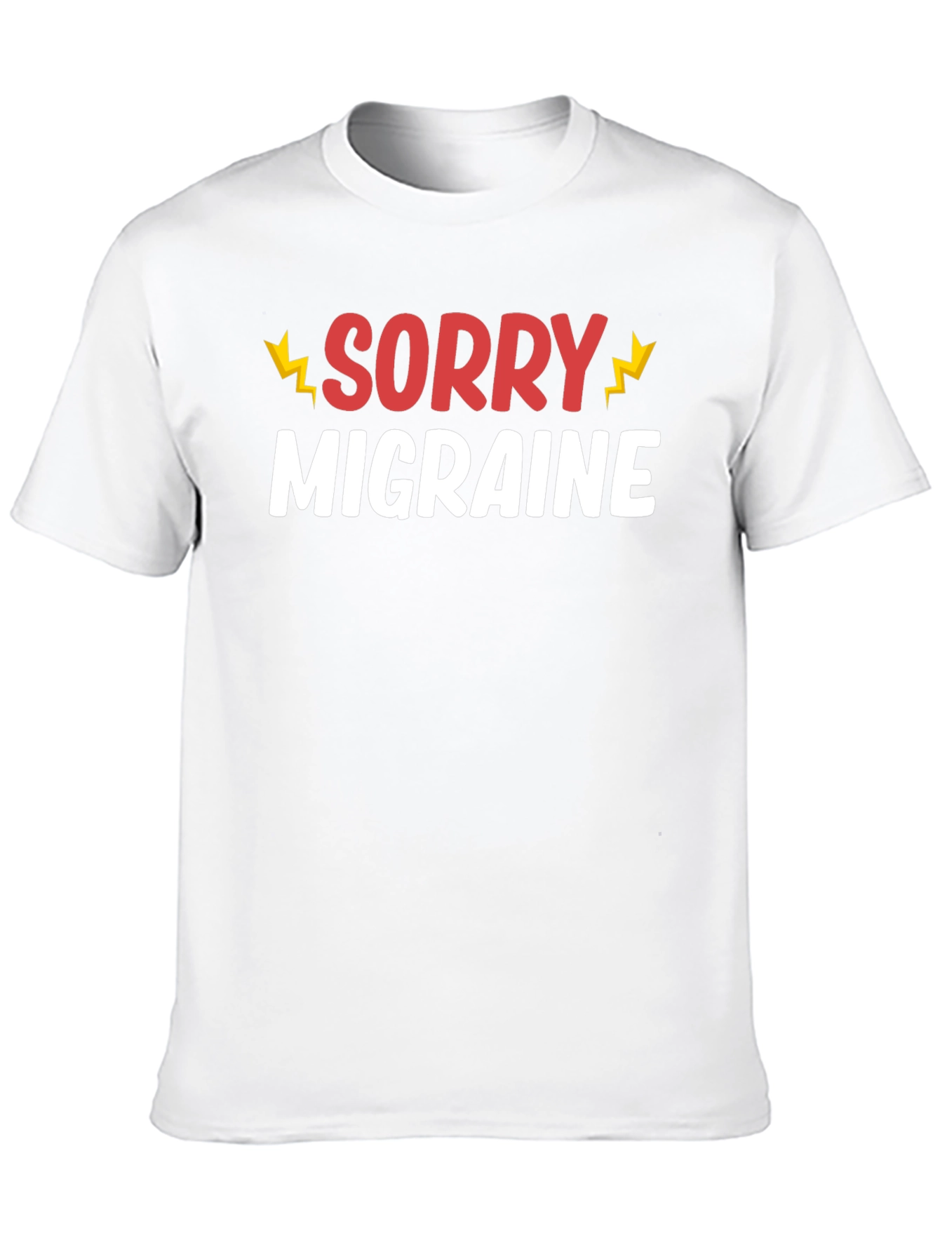 Black Sorry Migraine Funny T-Shirt - Novelty Graphic Tee view 10