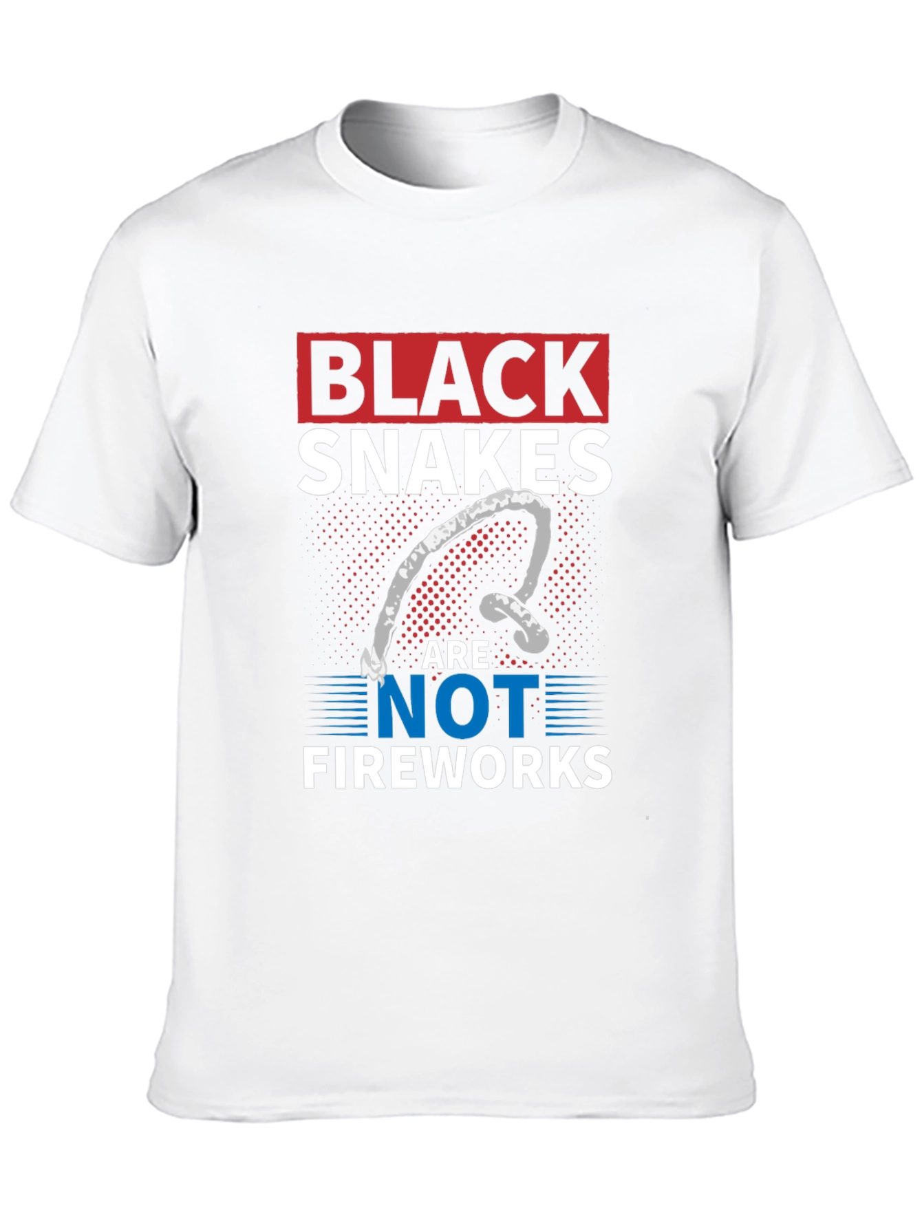 Black Black Snakes Are Not Fireworks T-Shirt view 10