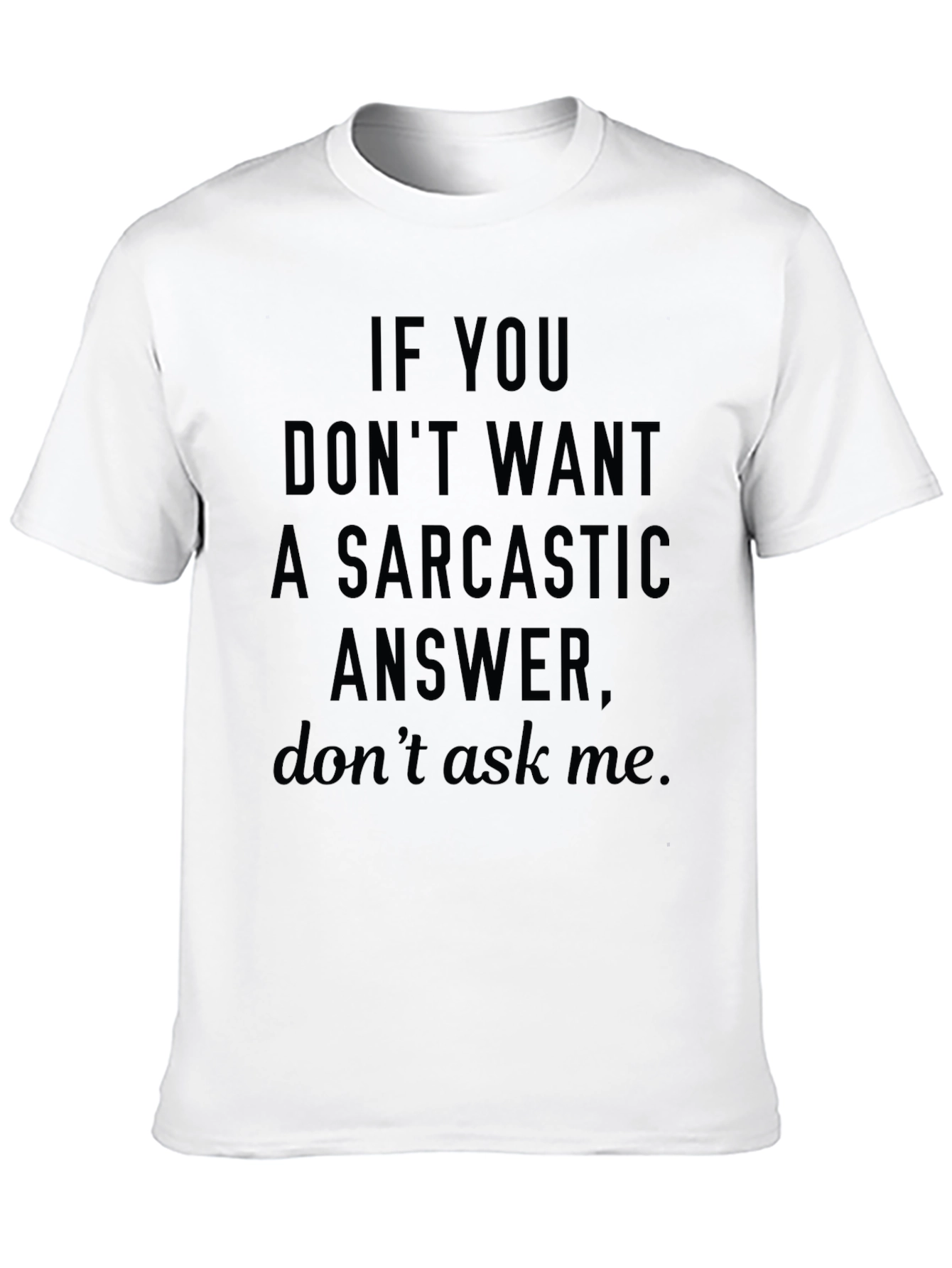 Black Sarcastic Answer T-Shirt - Funny Novelty Tee view 10
