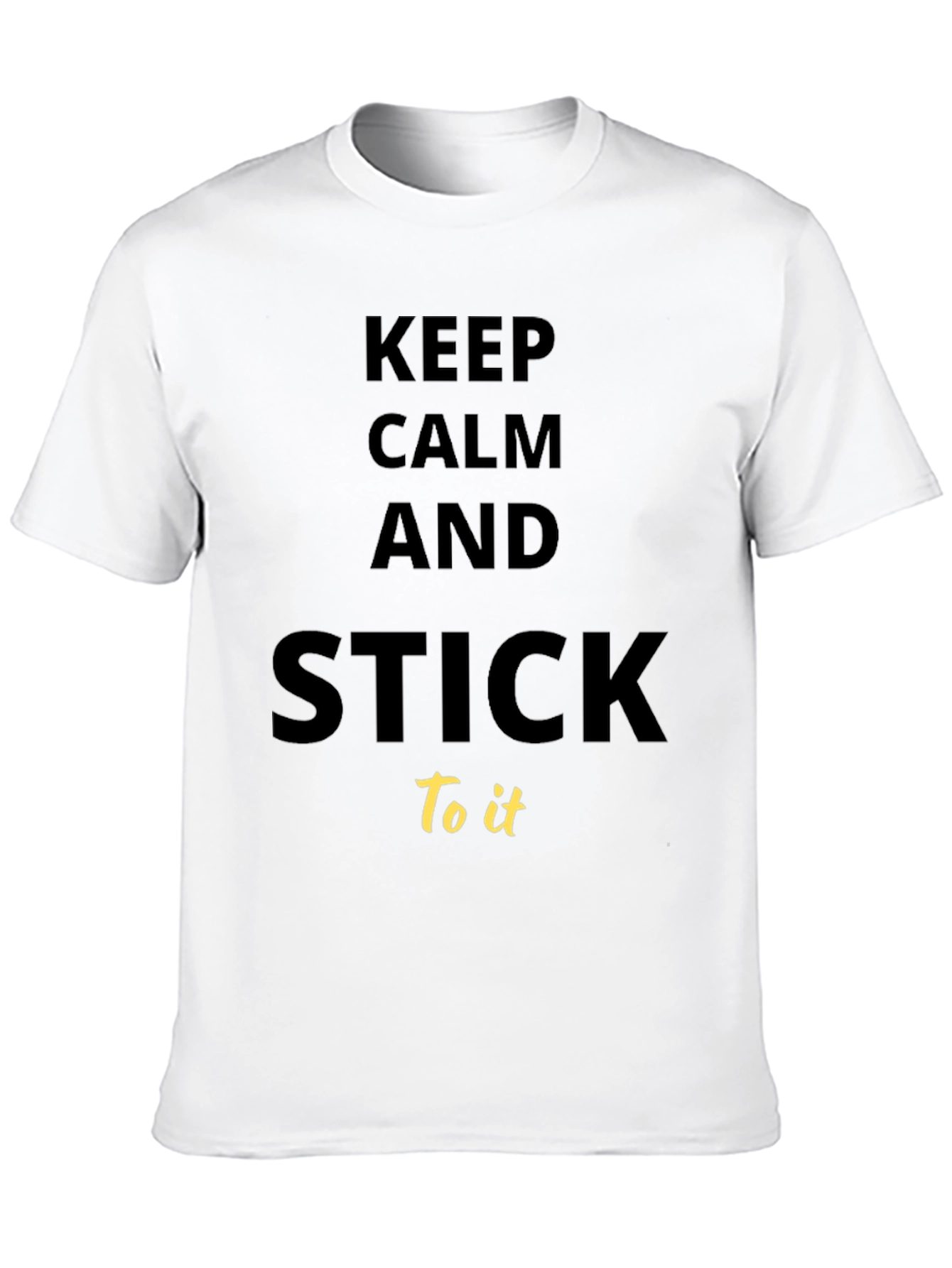 Black Keep Calm & Stick To It Graphic Tee - Motivational T-Shirt view 10