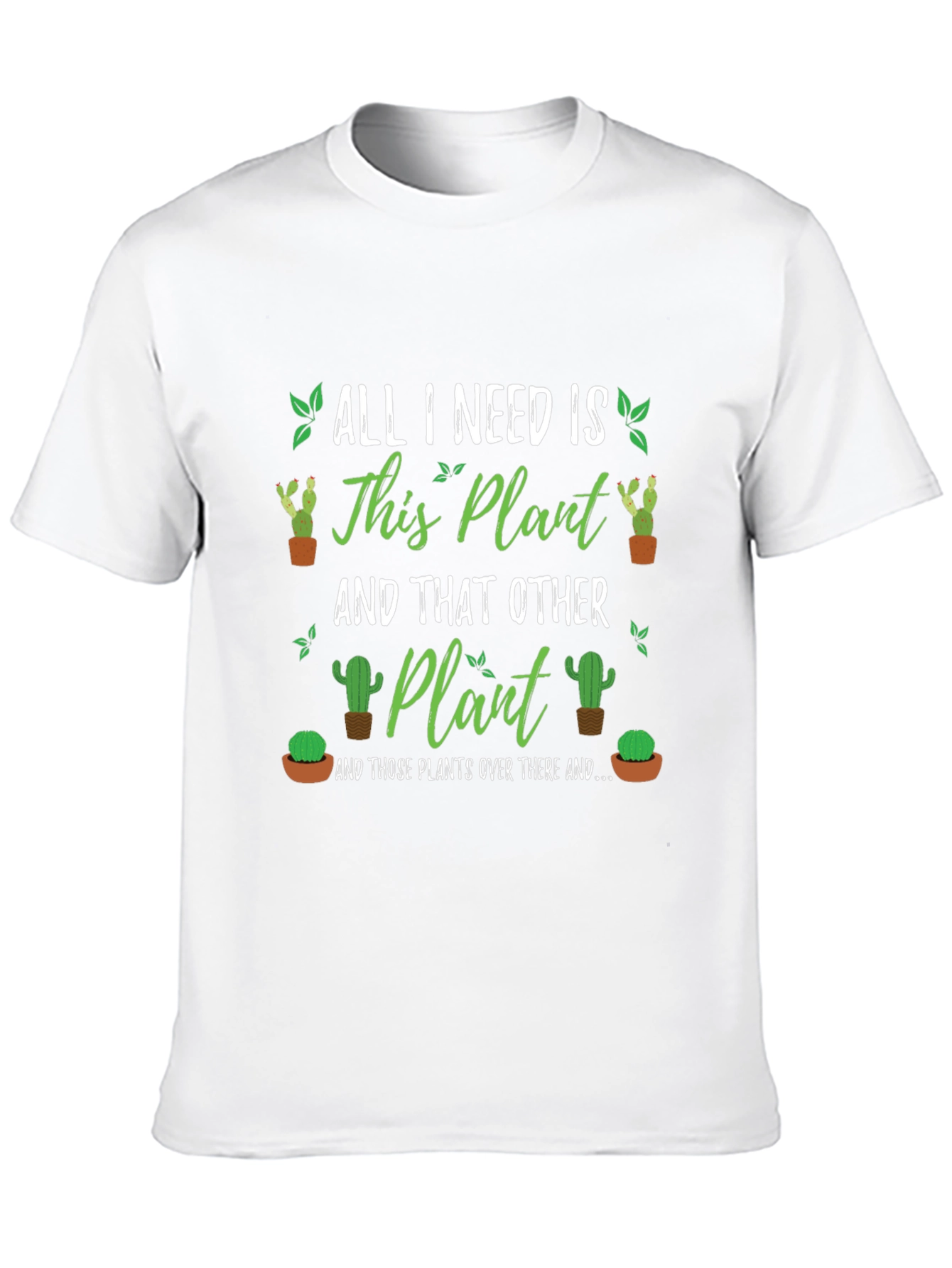 Black Plant Lover T-Shirt - "All I Need Is Plants" Design view 10
