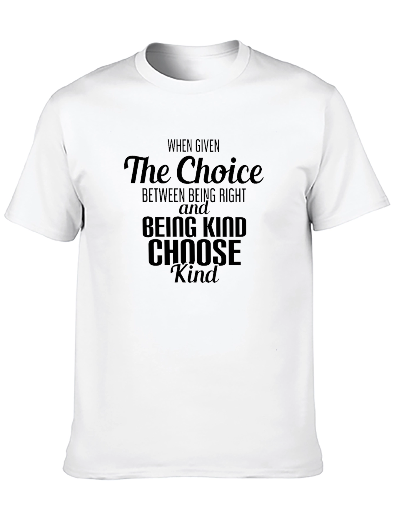 Black Choose Kind Black T-Shirt: Be Right or Be Kind view 10