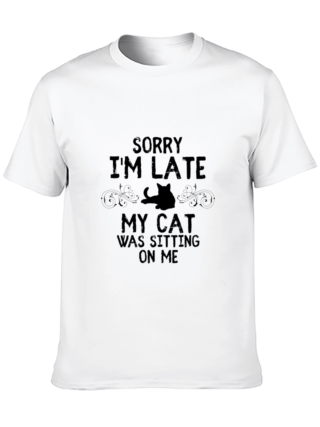 Black Funny Cat Lover T-Shirt: Sorry I'm Late! view 10