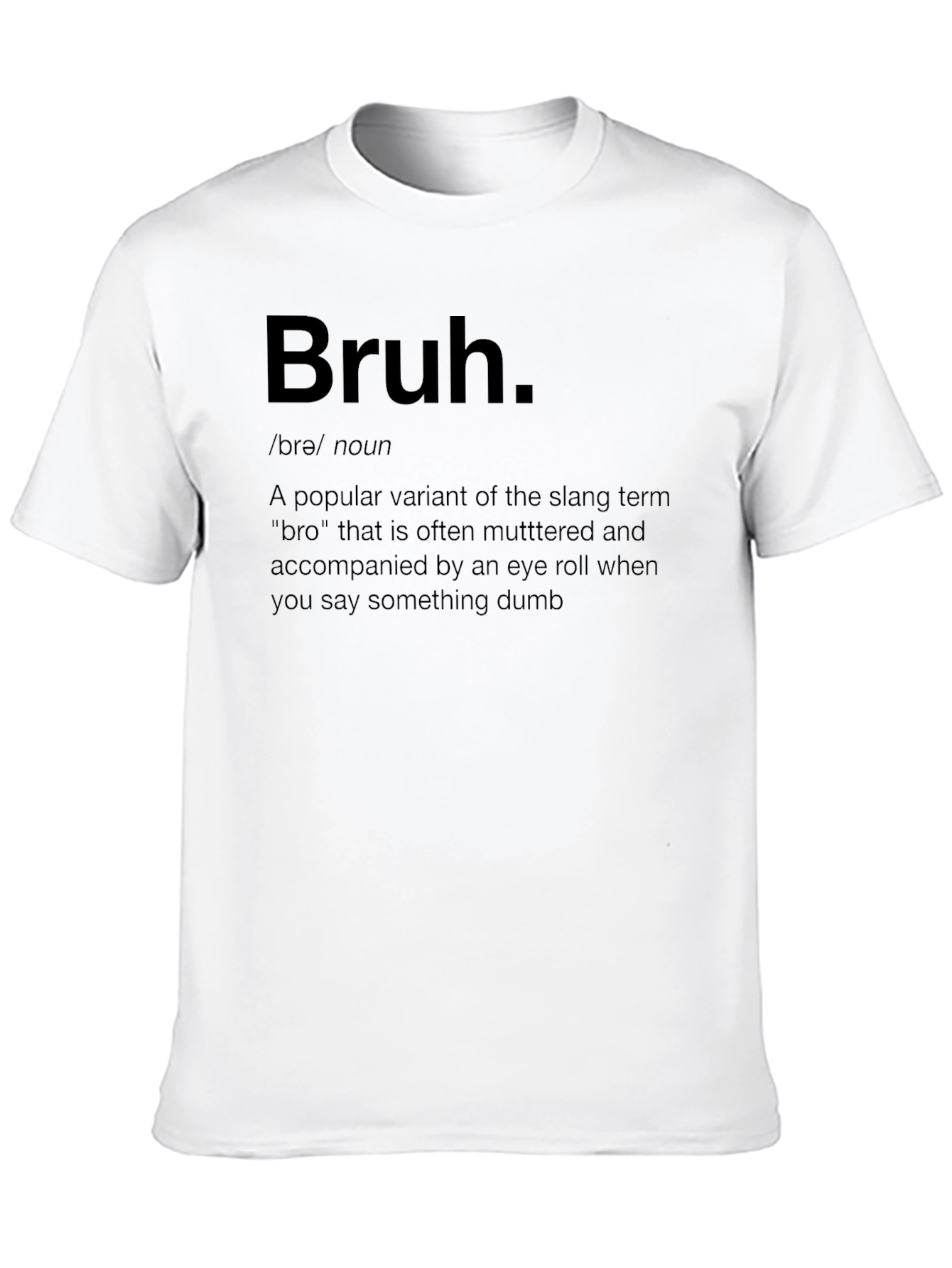 Black Bruh Definition Black T-Shirt view 10
