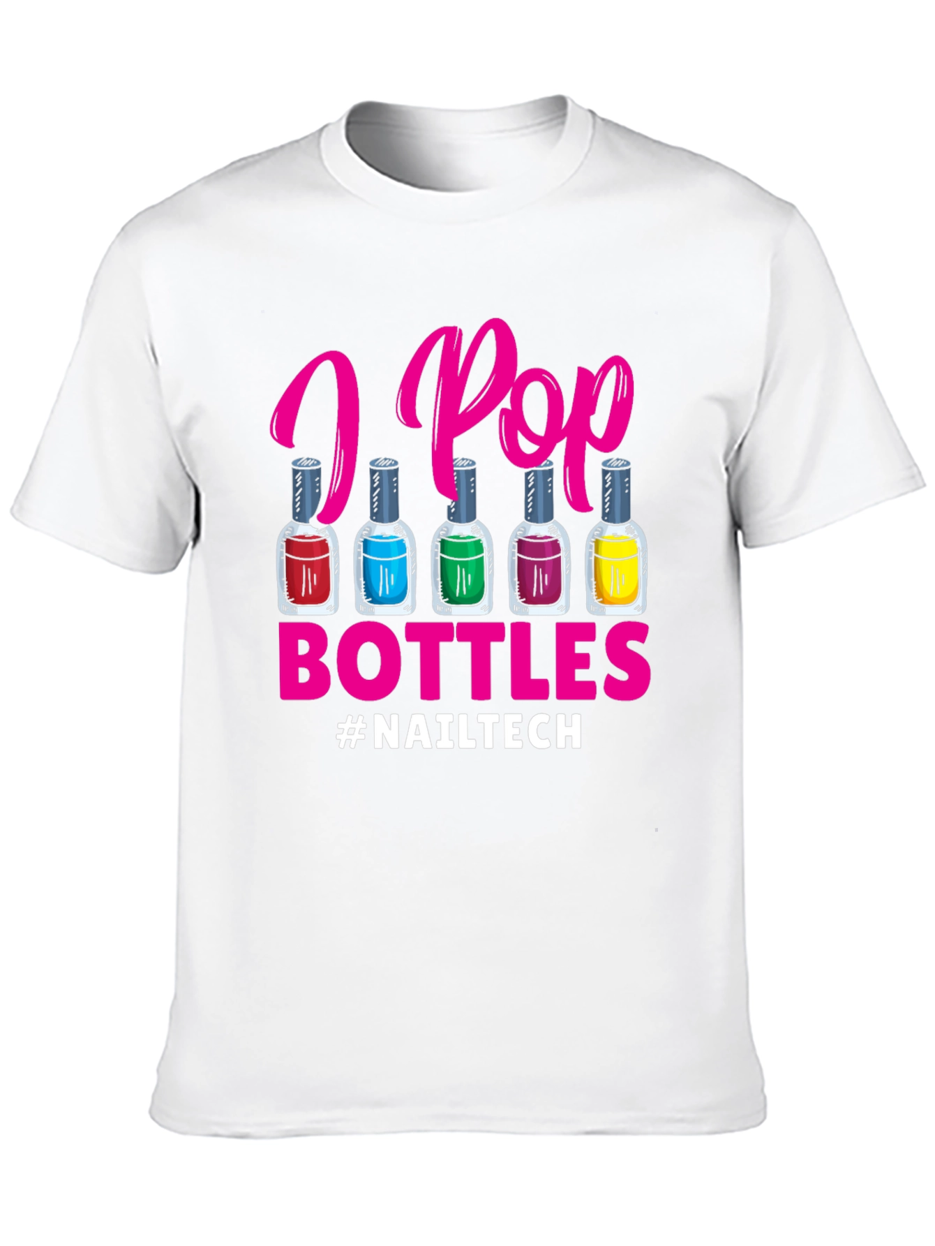 Black I Pop Bottles Nail Tech T-Shirt view 10