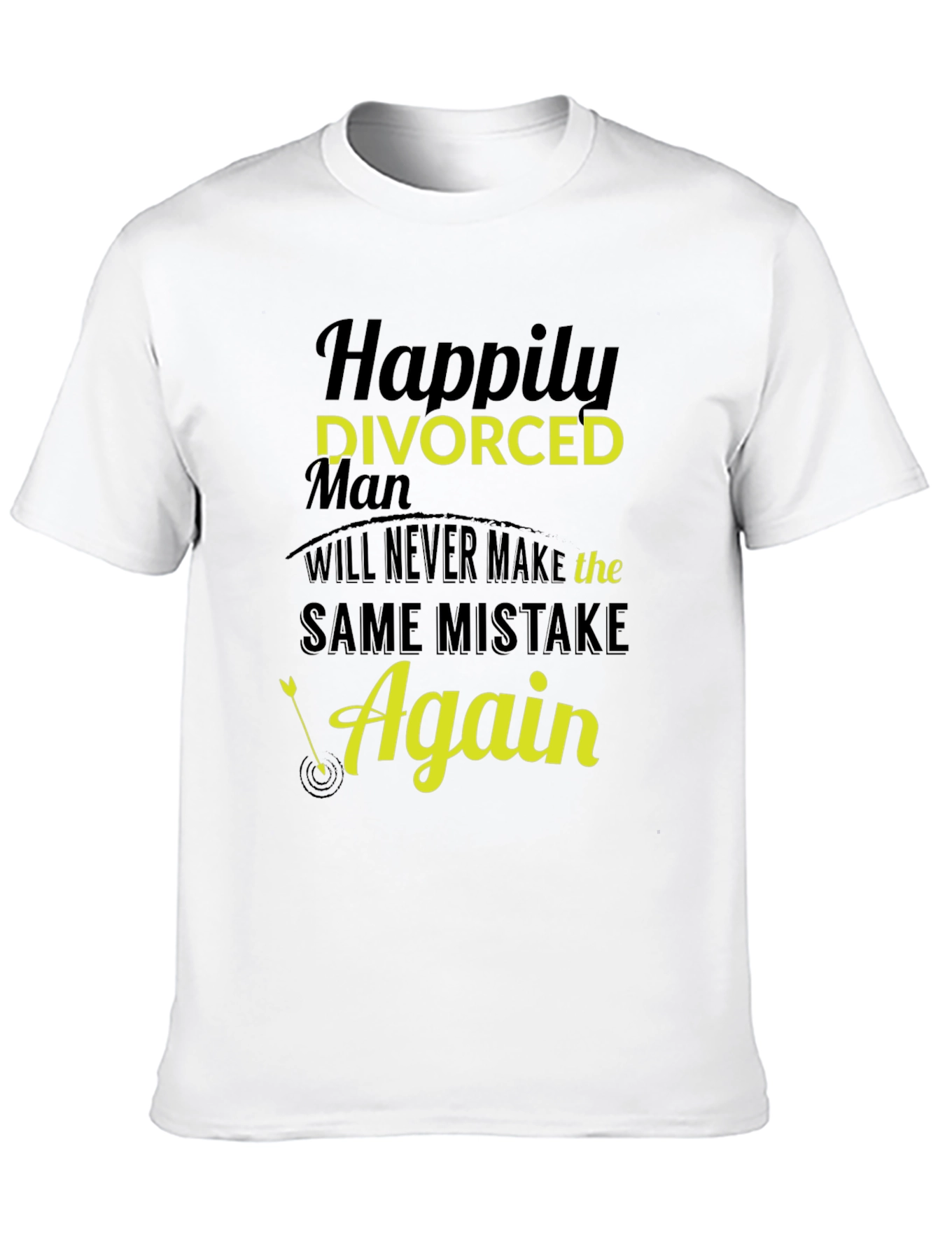 Black Happily Divorced Man T-Shirt: Never Make the Same Mistake Again view 10