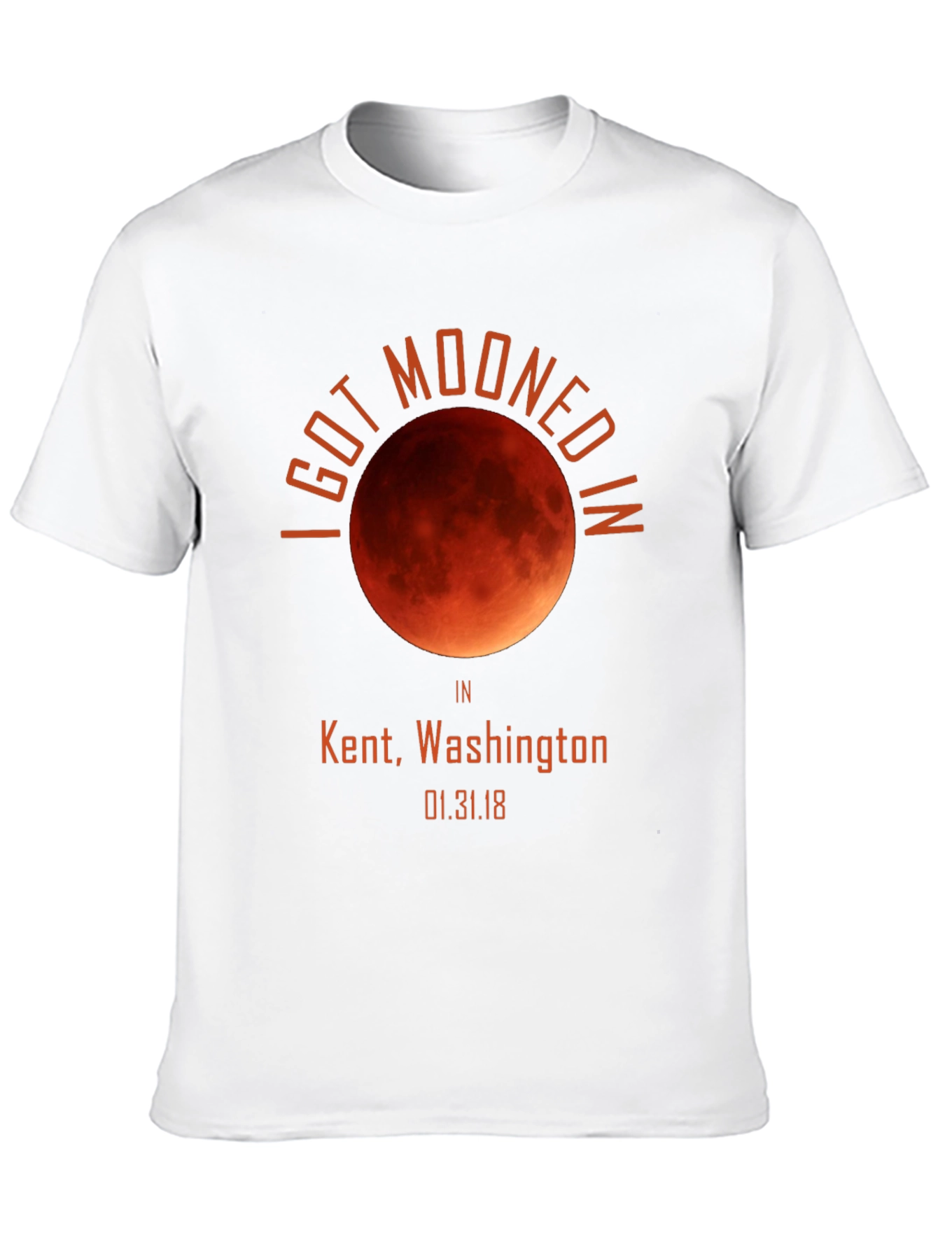 Black I Got Mooned In Kent, WA T-Shirt view 10