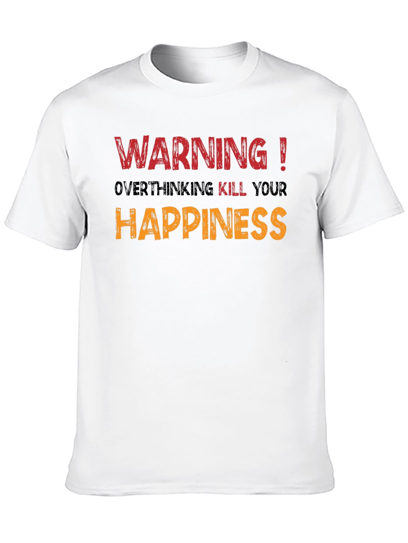 Black Warning! Overthinking Kills Happiness Graphic Tee view 10