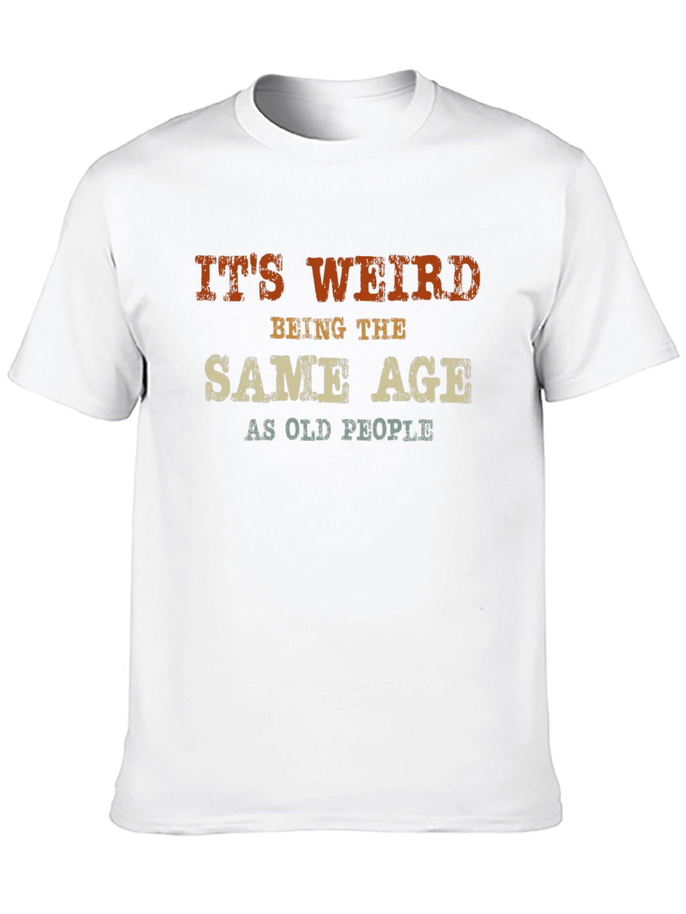 Black It's Weird Same Age As Old People Graphic T-Shirt view 10