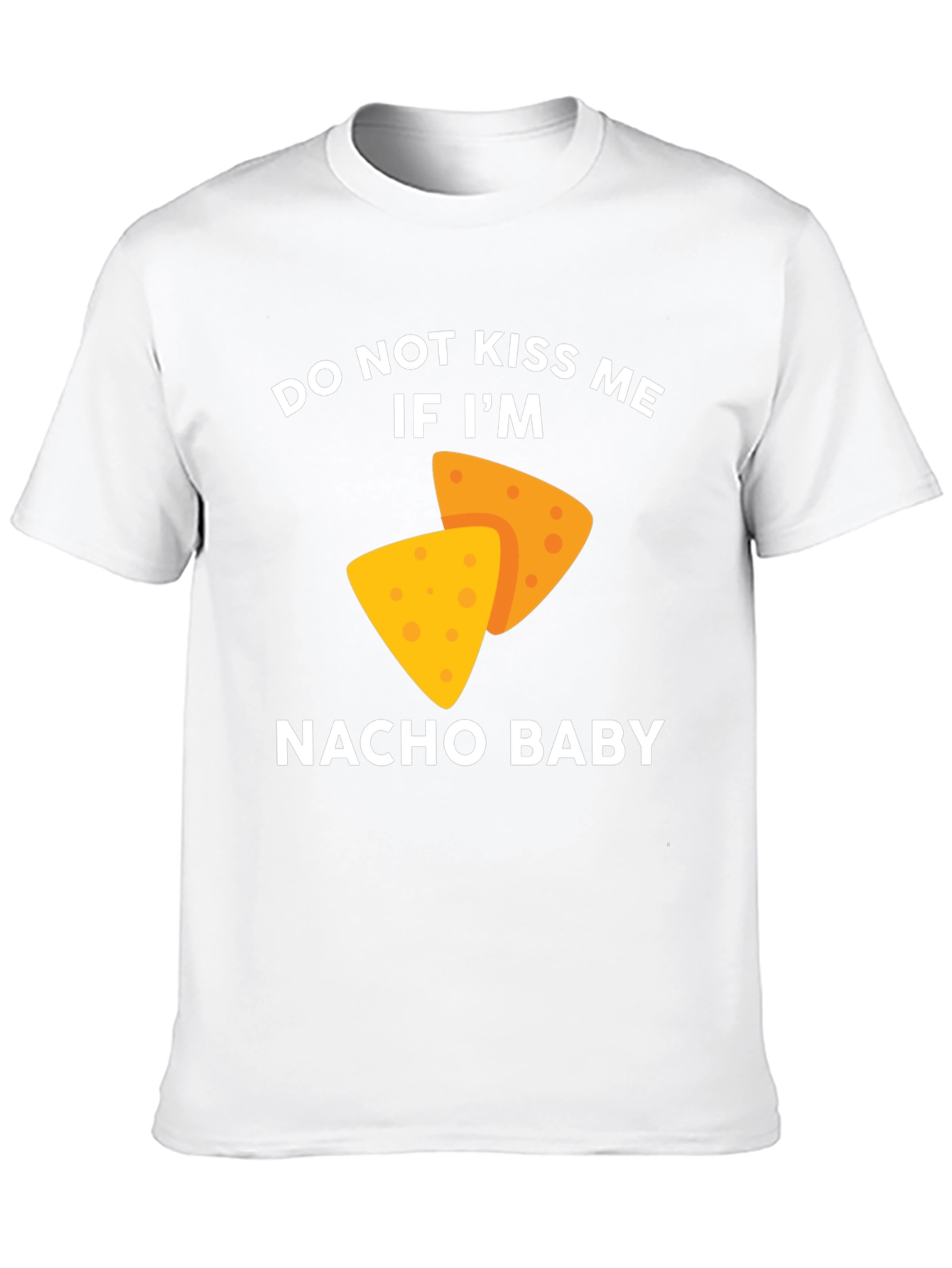 Black Do Not Kiss Me If I'm Nacho Baby T-Shirt view 10