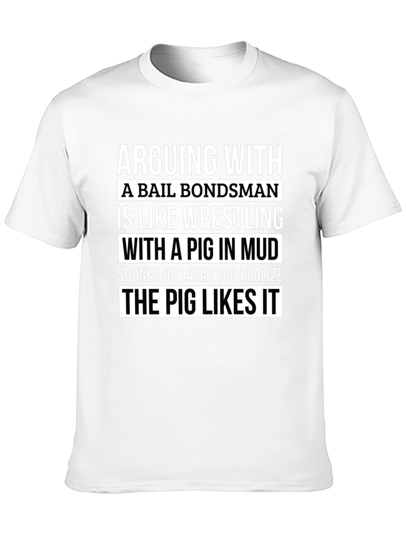 Black Bail Bondsman Pig Wrestling T-Shirt Funny Tee view 10
