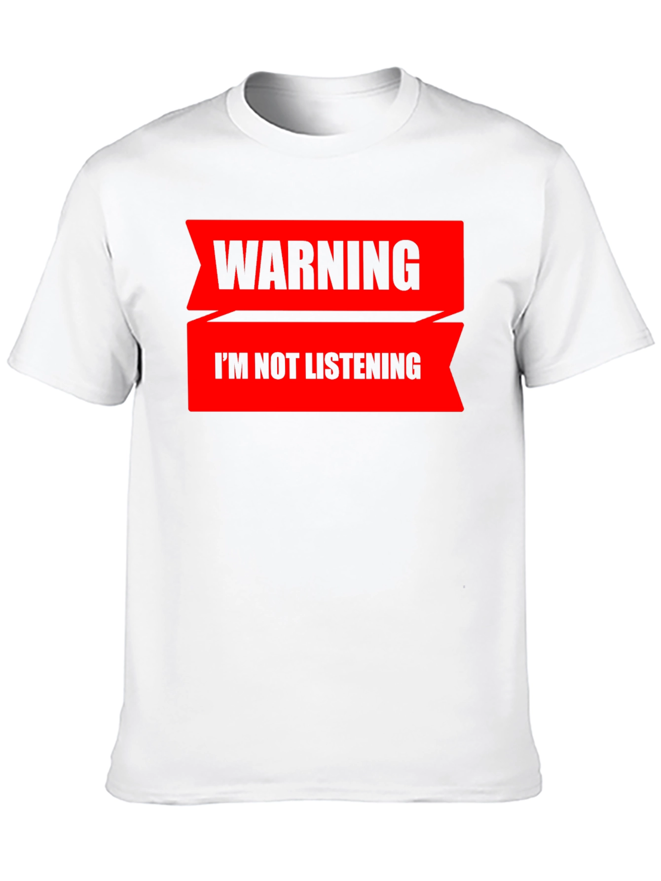Warning: I'm Not Listening T-Shirt - 10