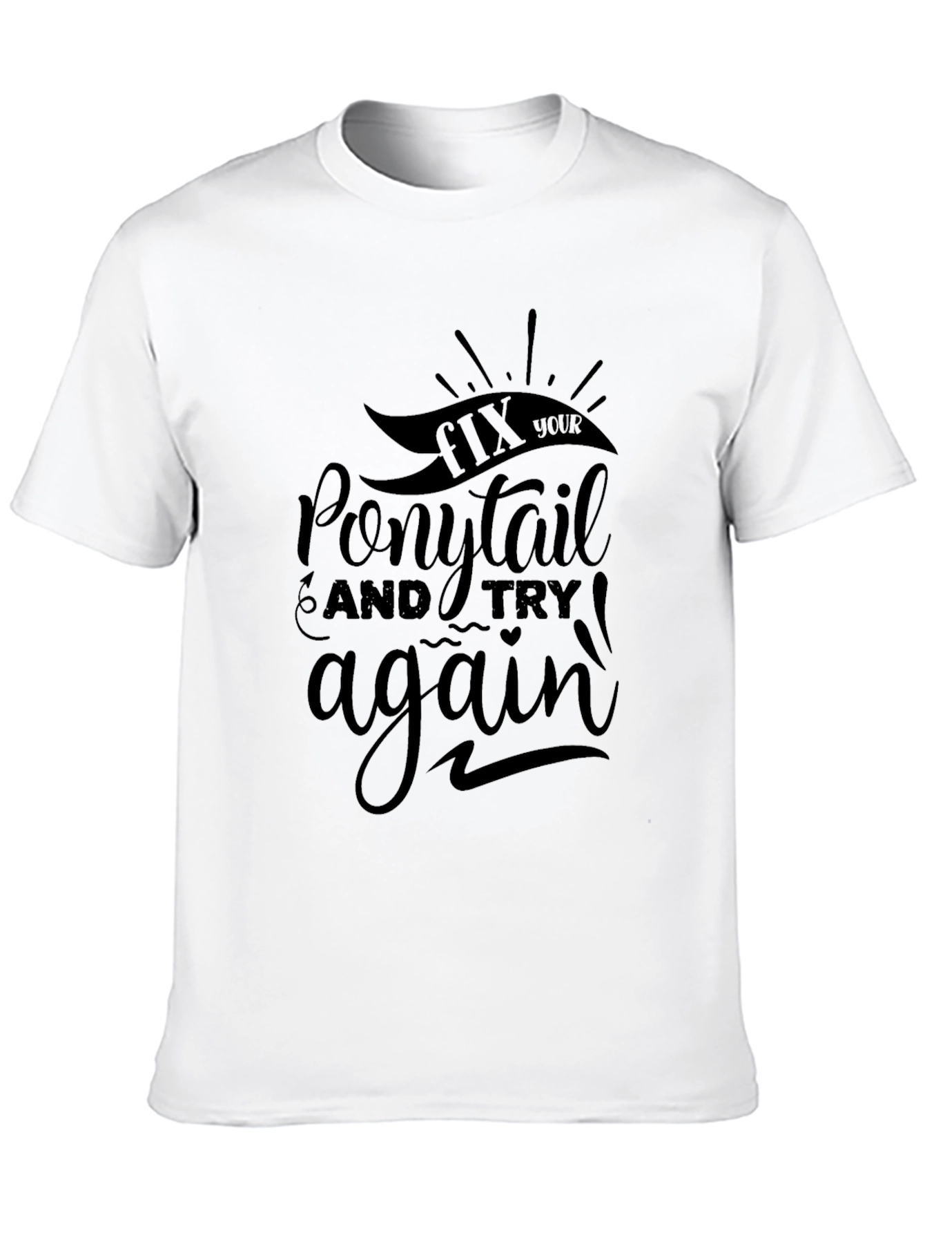 Black Fix Your Ponytail Graphic T-Shirt - Motivational Tee view 10