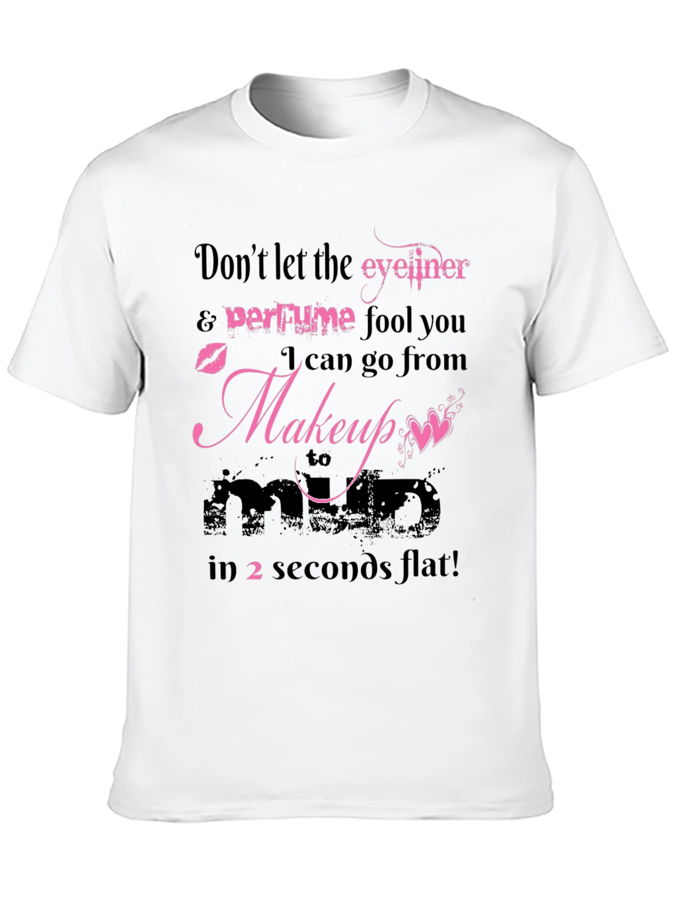 Black Makeup to Mad Funny T-Shirt view 10