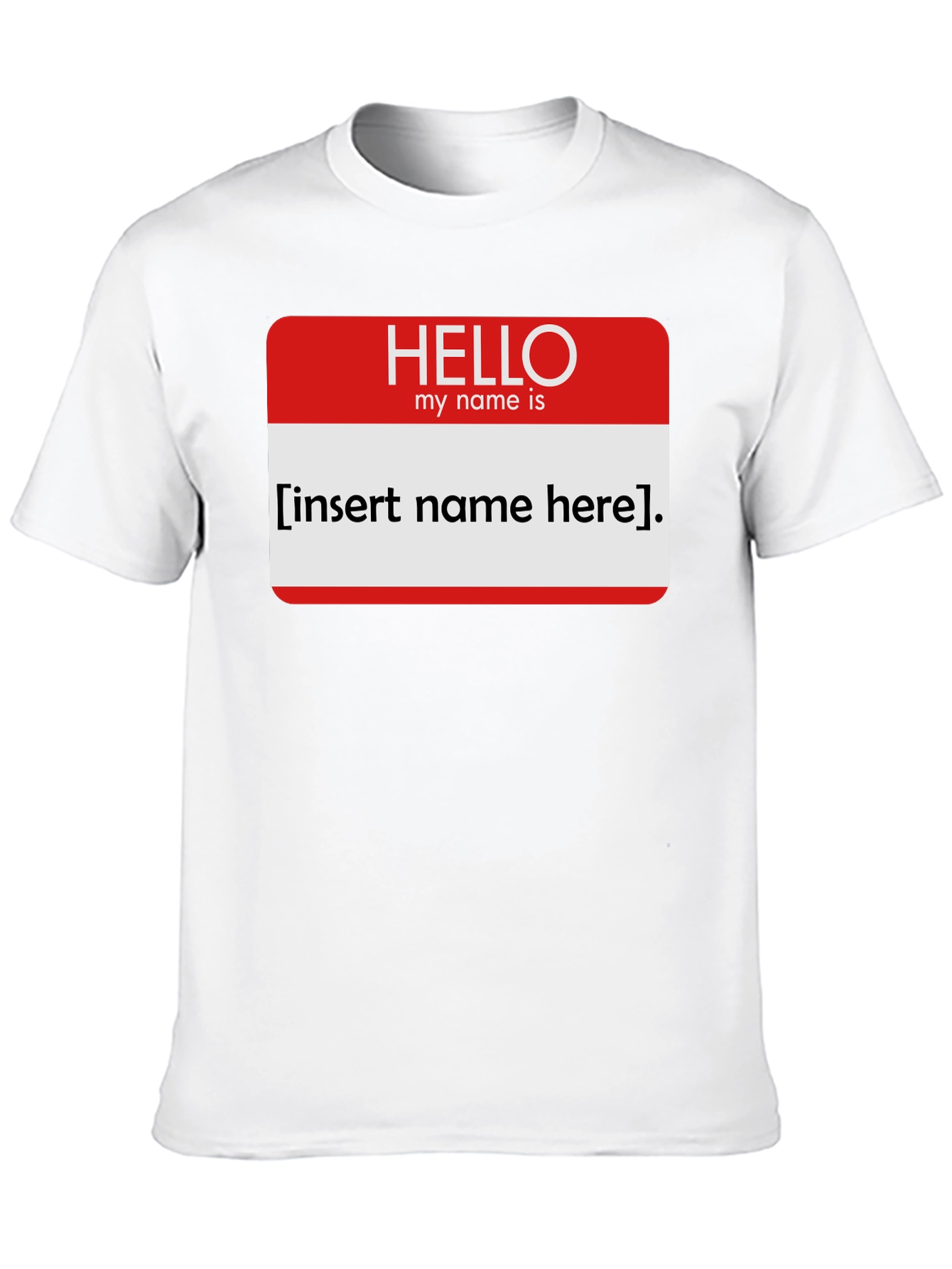 Black Funny Name Tag T-Shirt - Insert Your Name Here! view 10