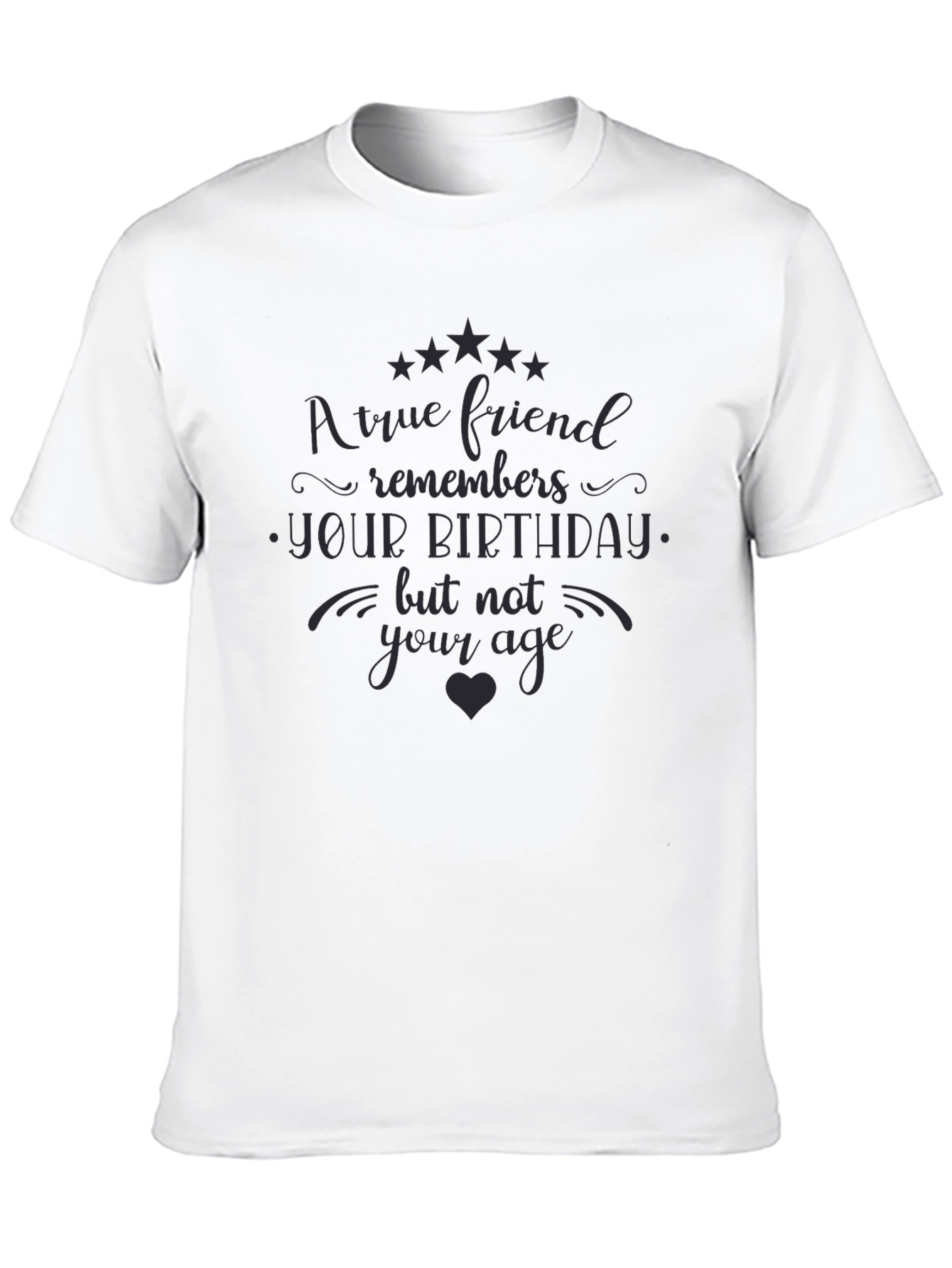 Black True Friend Birthday T-Shirt - Novelty Tee view 10