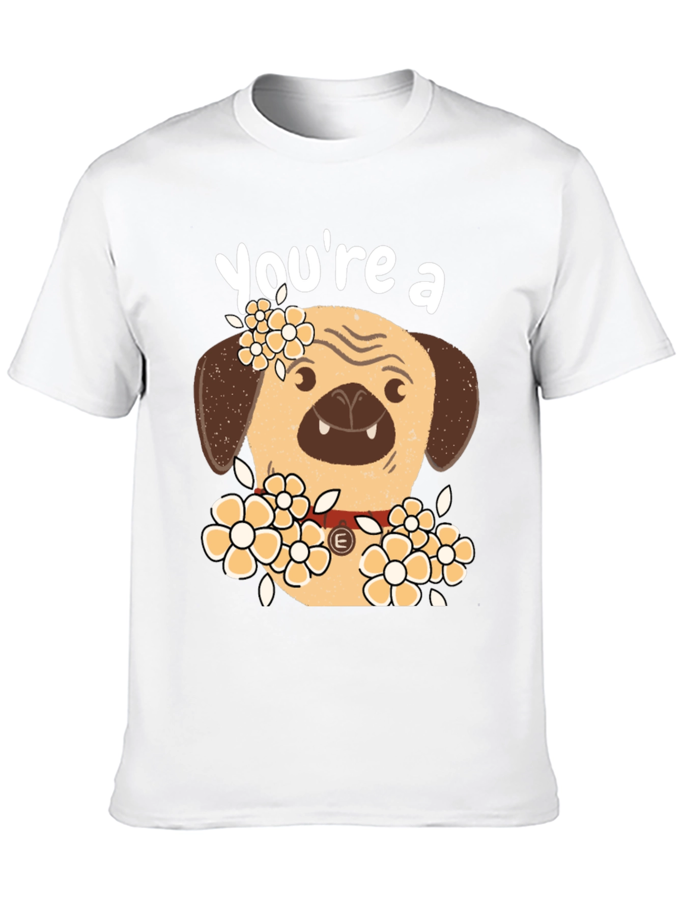 Black Cute Pug Dog Floral T-Shirt - "You're a..." view 10
