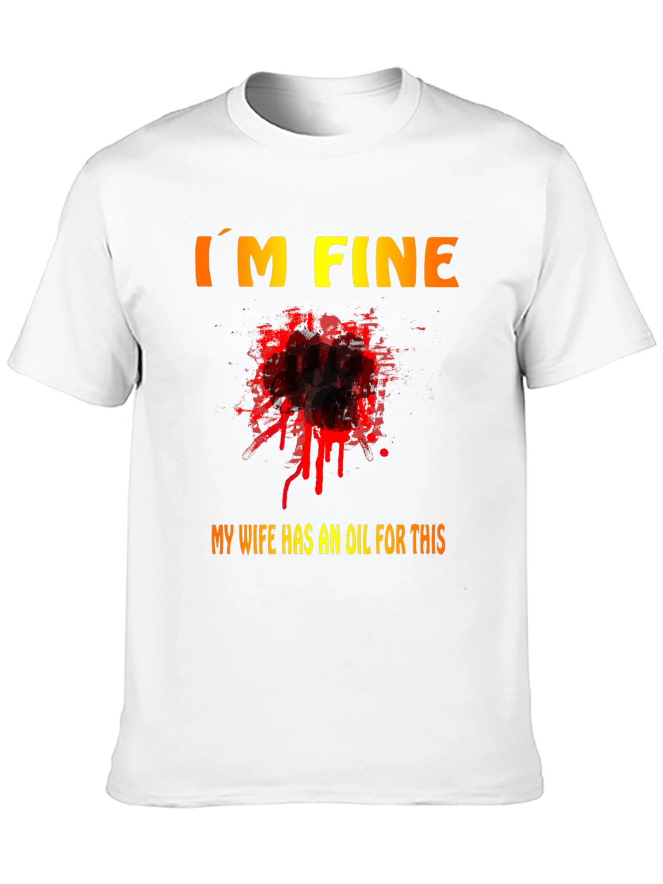 Black Funny "I'm Fine" T-Shirt - My Wife Has an Oil For This view 10