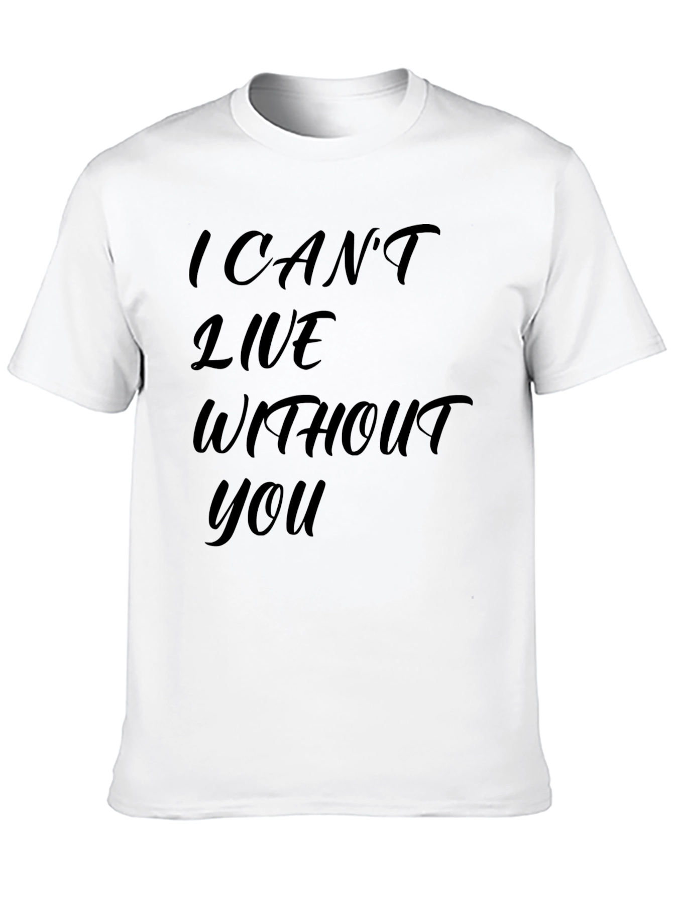 Black I Can't Live Without You - Graphic T-Shirt view 10
