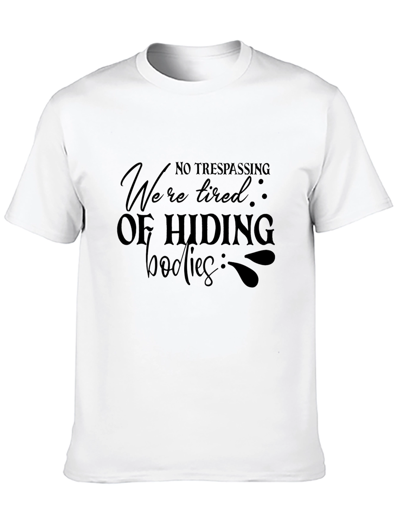 Black No Trespassing Funny Sarcastic T-Shirt view 10